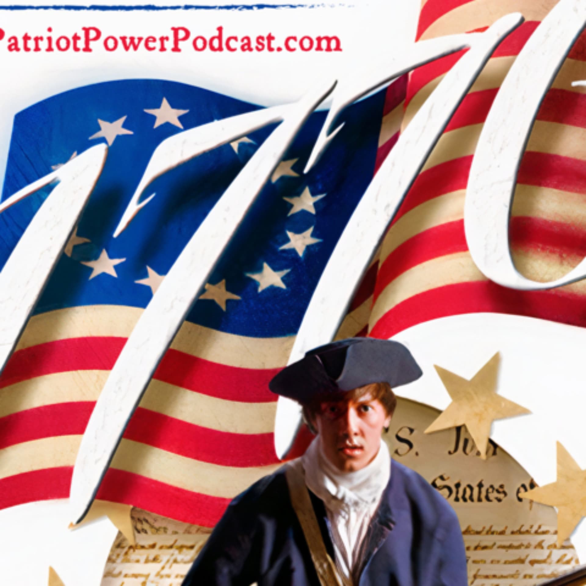 Patriot Power Podcast: The American Revolution, Independence, and Our Founding Fathers - Podcasts