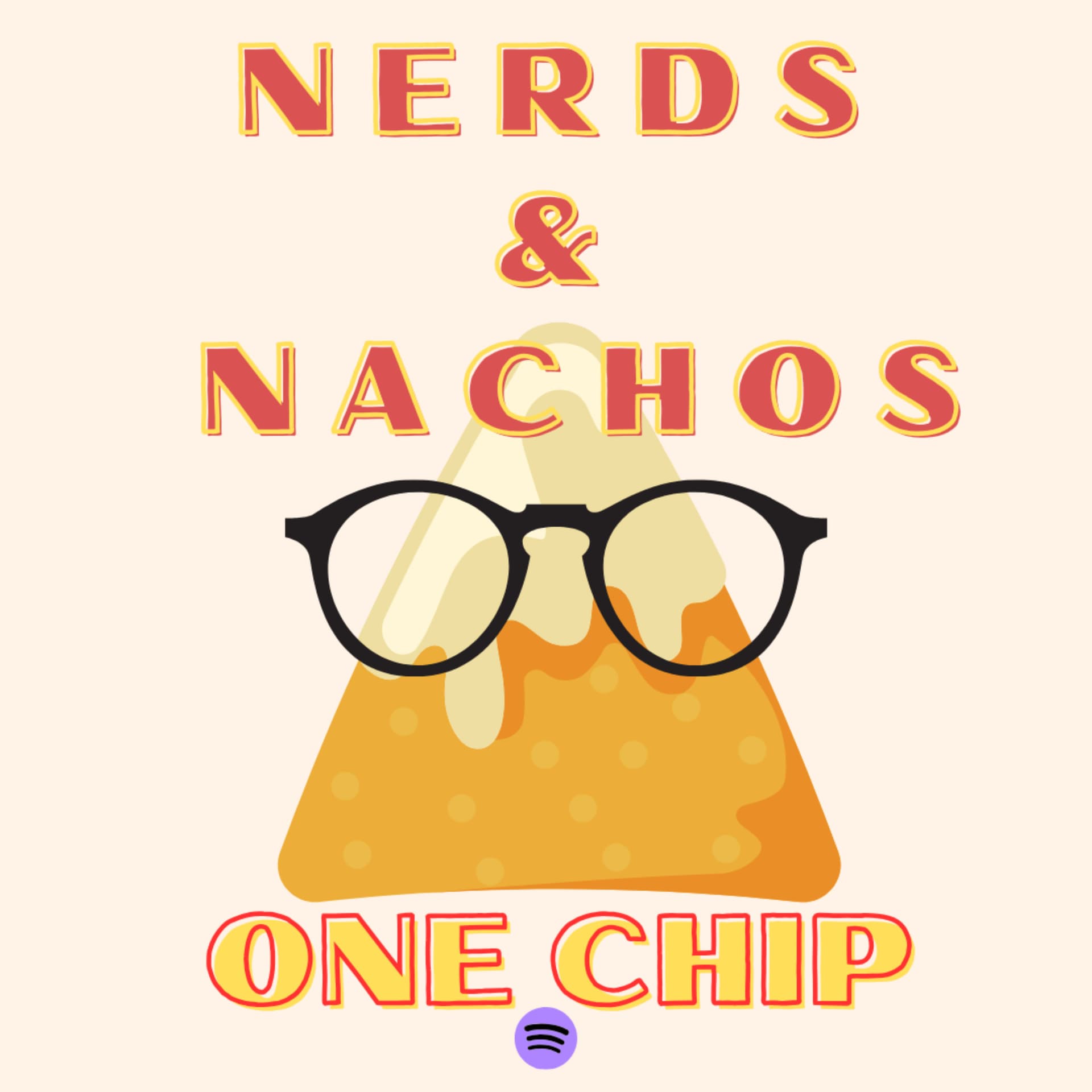 Nerds and Nachos: One Chip - Podcasts