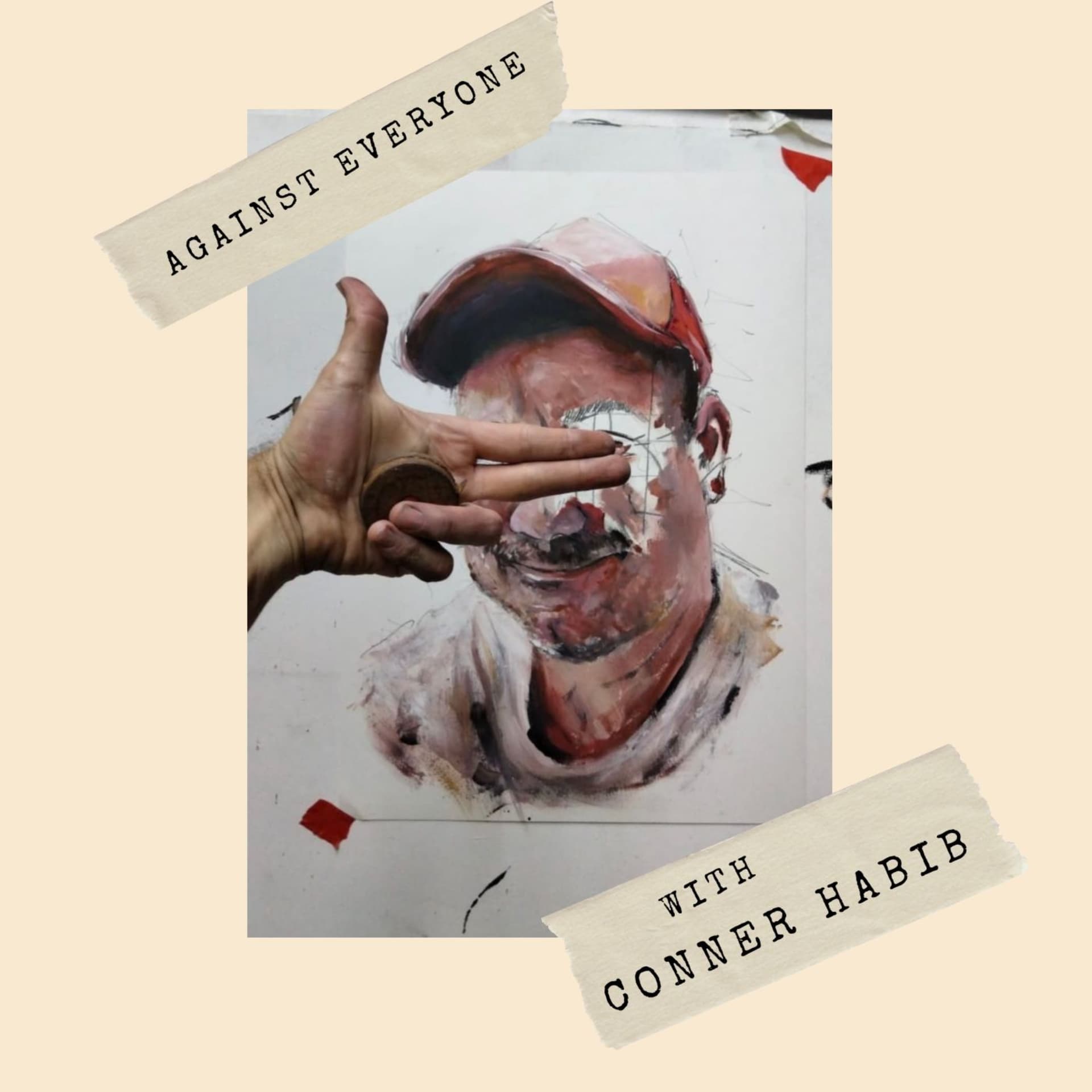 Against Everyone with Conner Habib - Podcasts