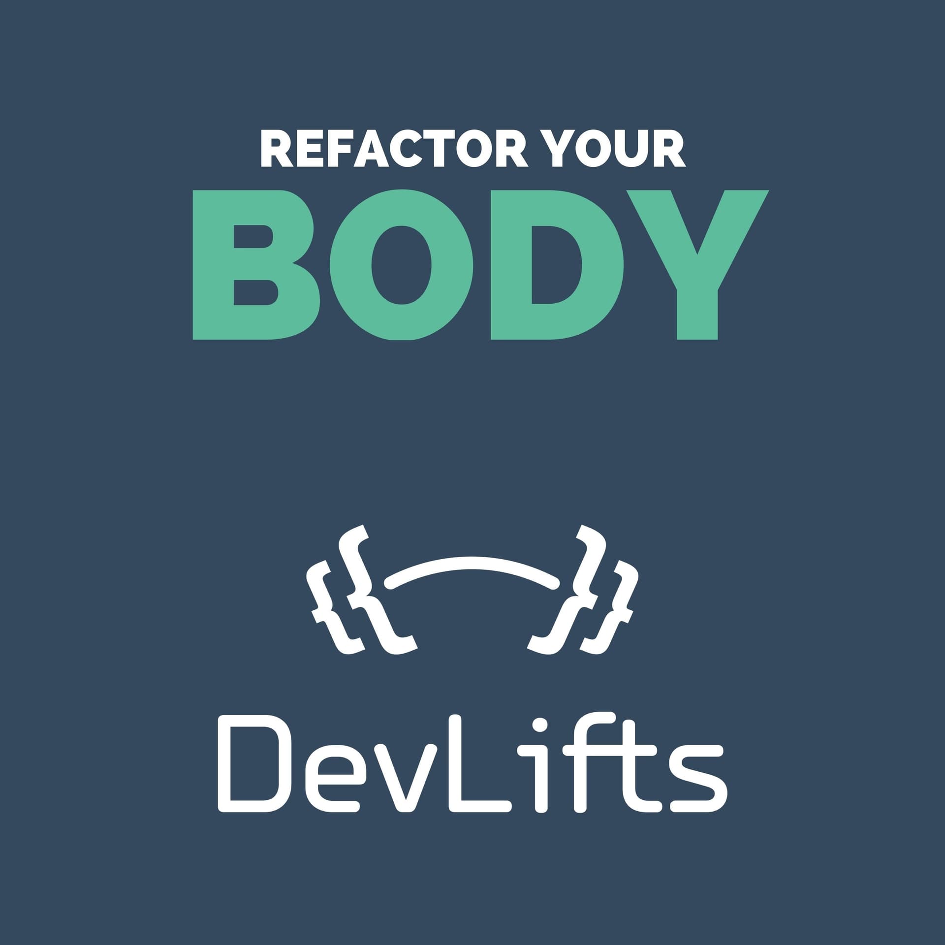 Refactor Your Body - Podcasts