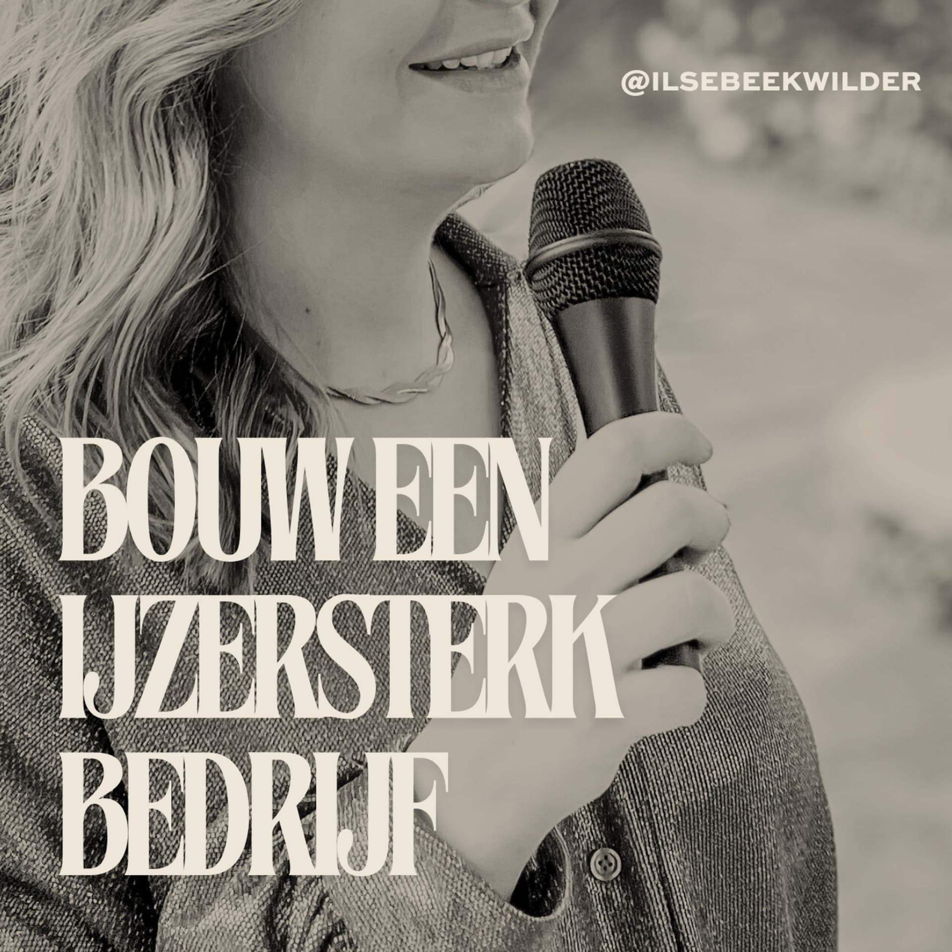 Ilse Beekwilder: Bouw een IJzersterk Bedrijf - Podcasts