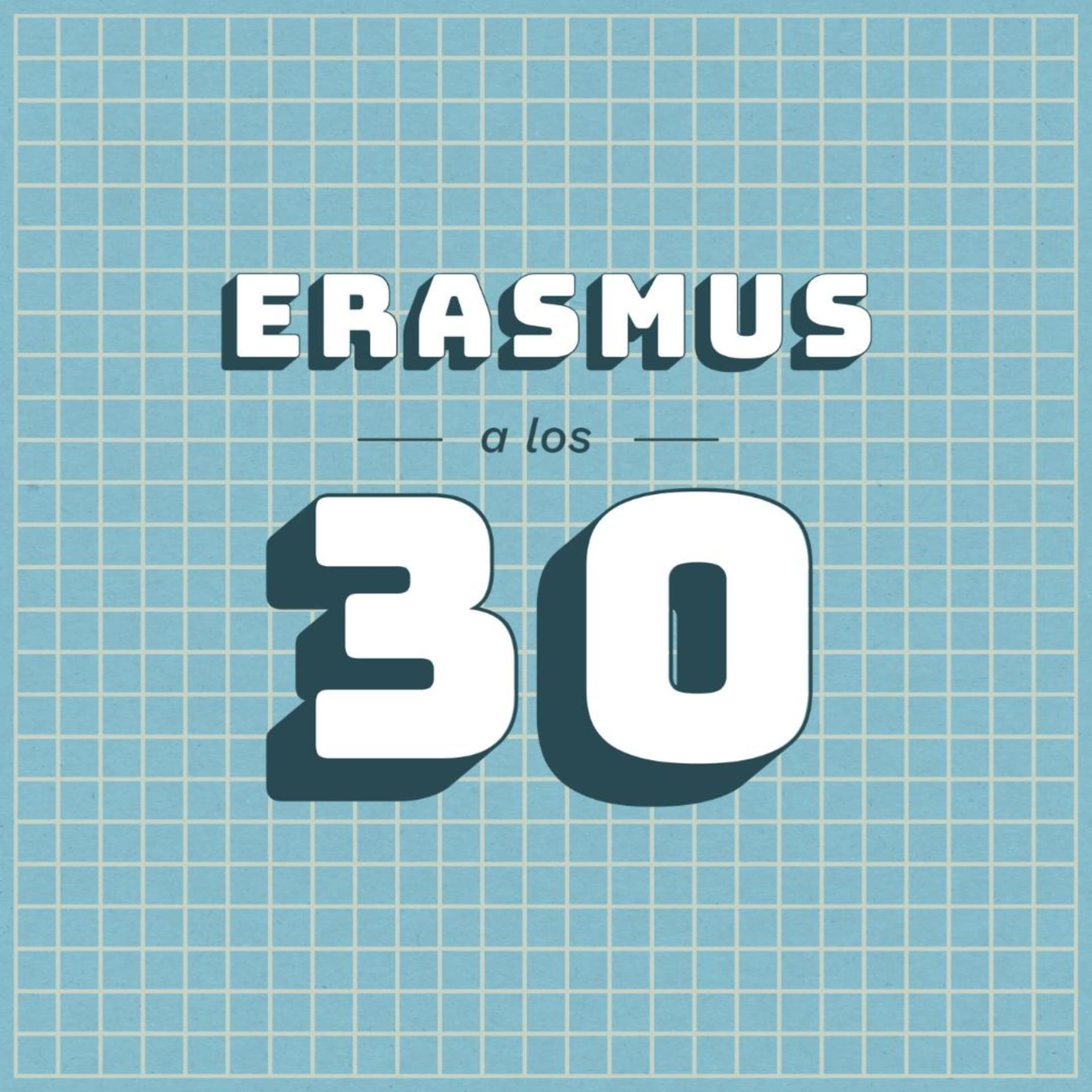 Erasmus a los 30 - Podcasts