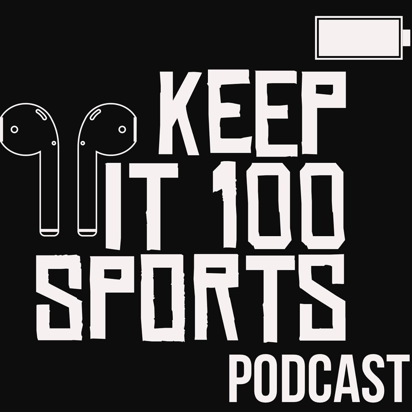 Keep It 100 Sports Podcast - Podcasts