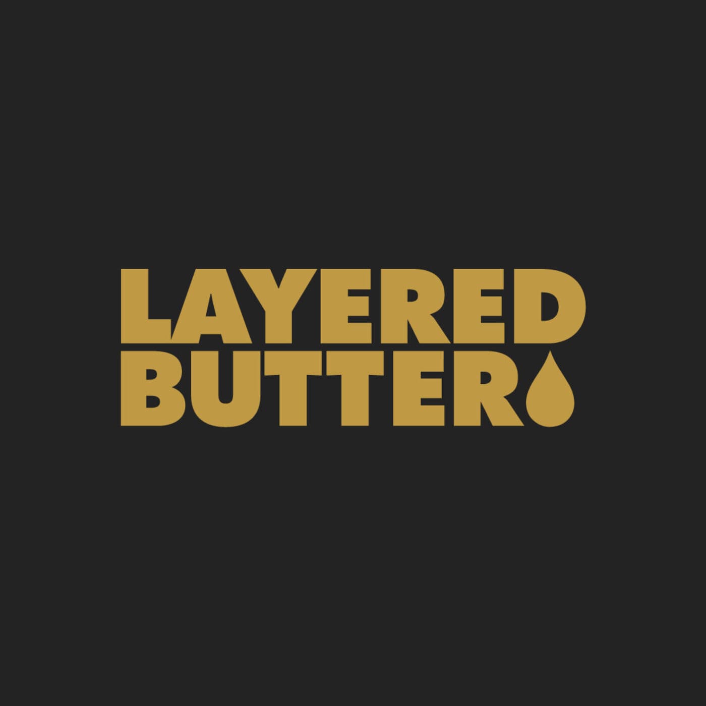 Layered Butter - Podcasts