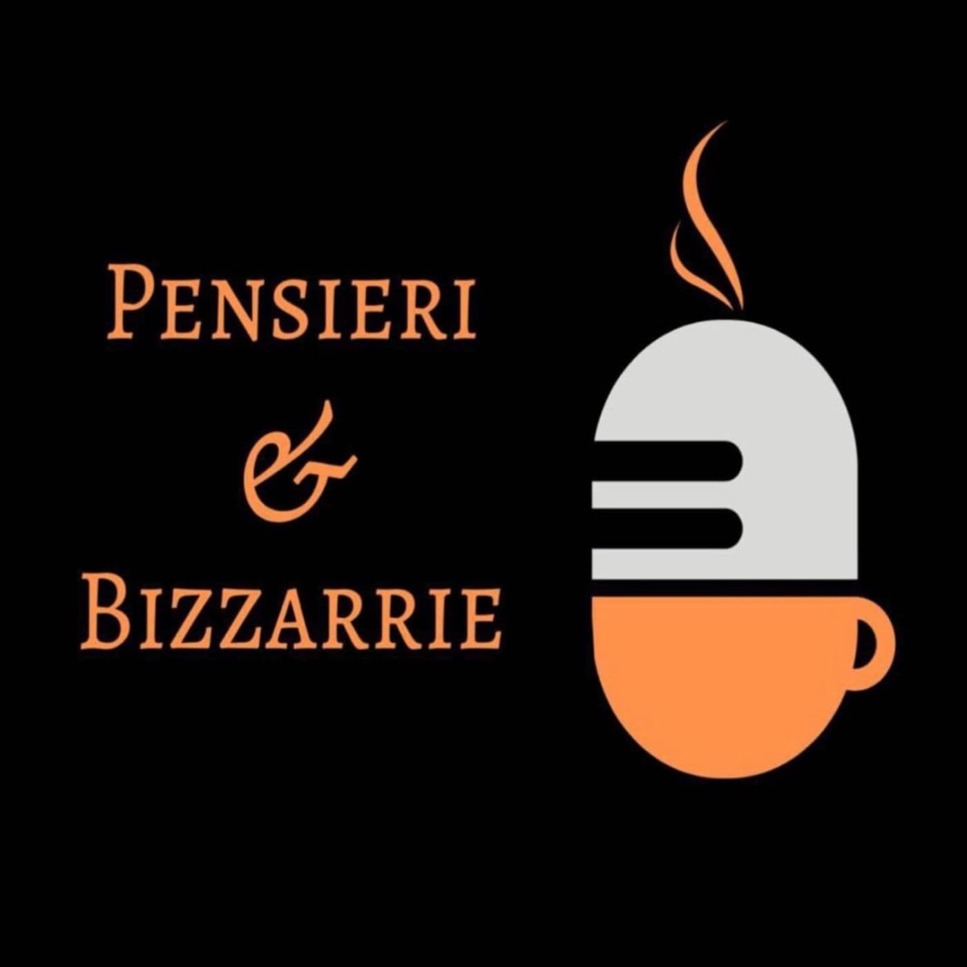 Pensieri&Bizzarrie - Podcasts