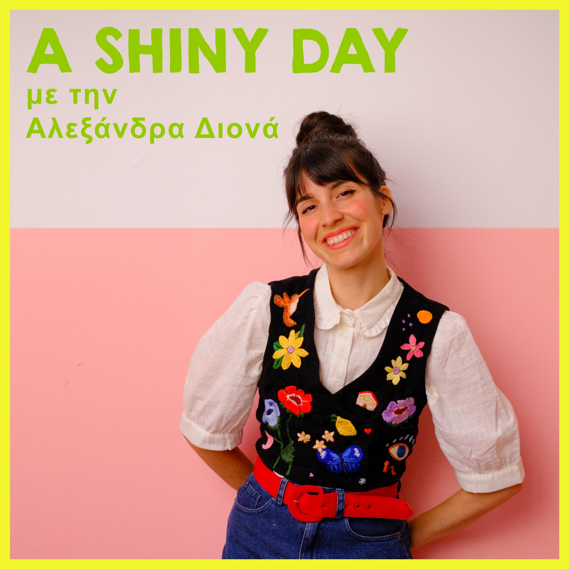 A Shiny Day, με την Αλεξάνδρα Διονά - Podcasts
