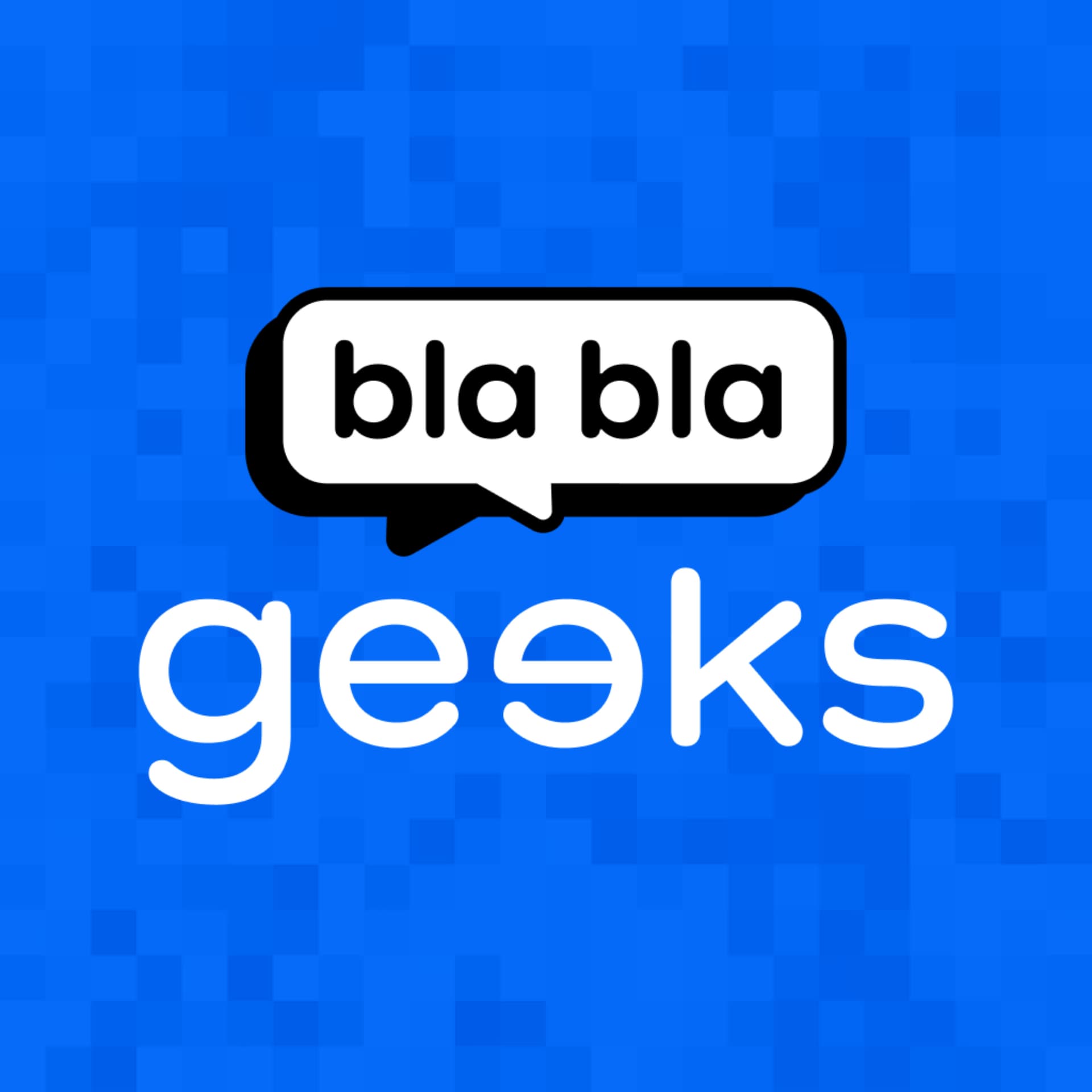 GeeksBlaBla - Podcasts