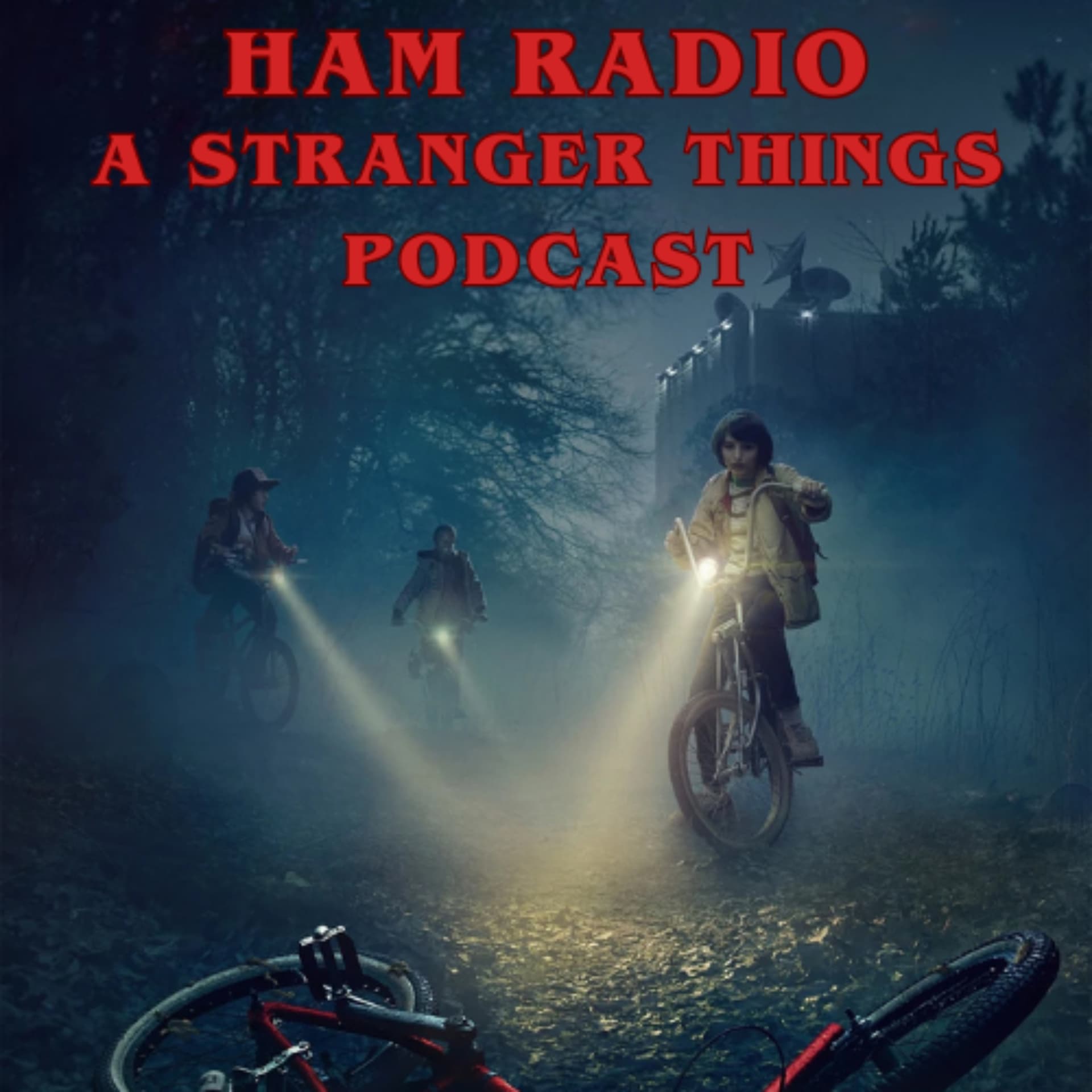 Ham Radio: A Stranger Things Podcast - Podcasts