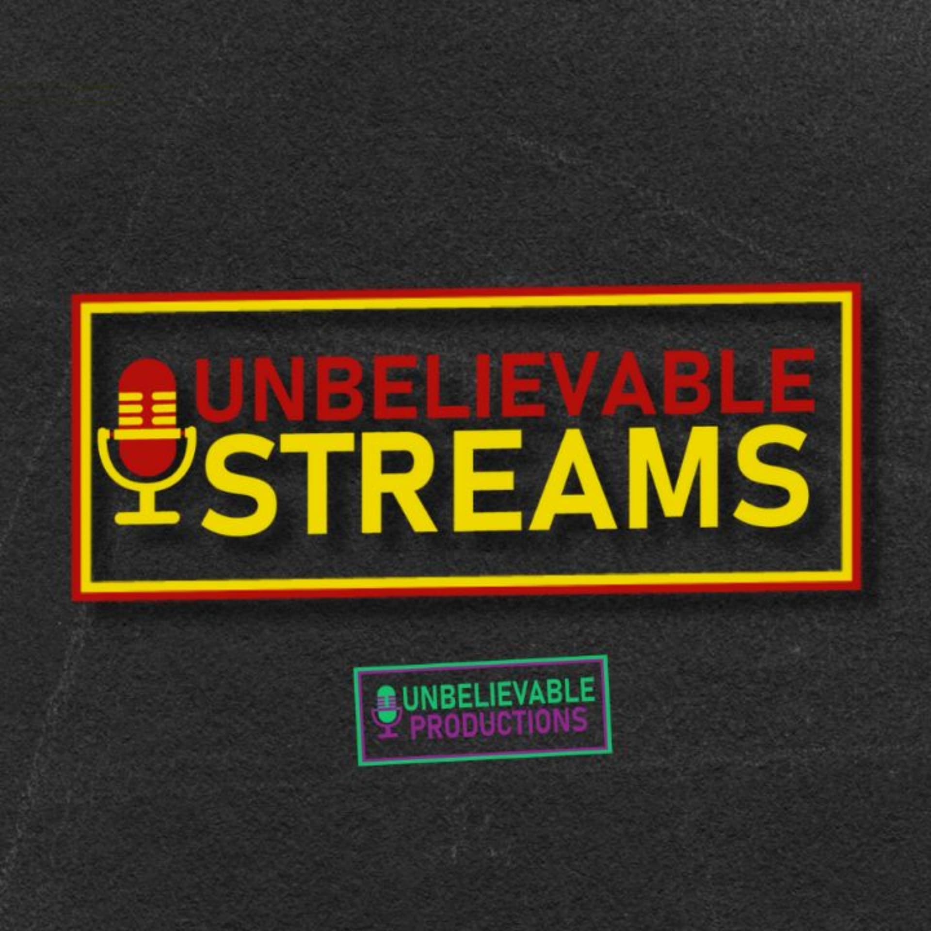 Unbelievable Streams Podcast - Podcasts