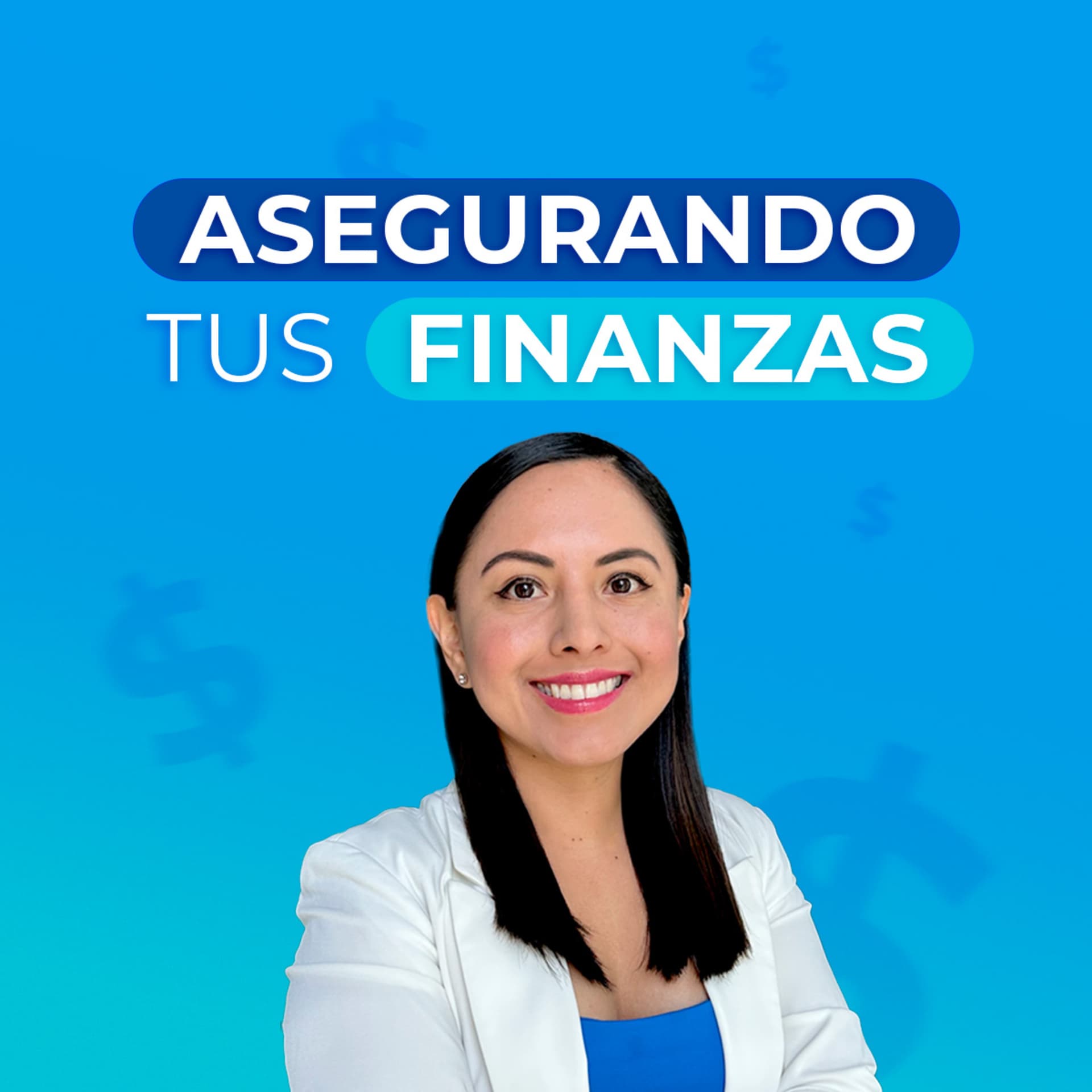 ASEGURANDO TUS FINANZAS - Podcasts
