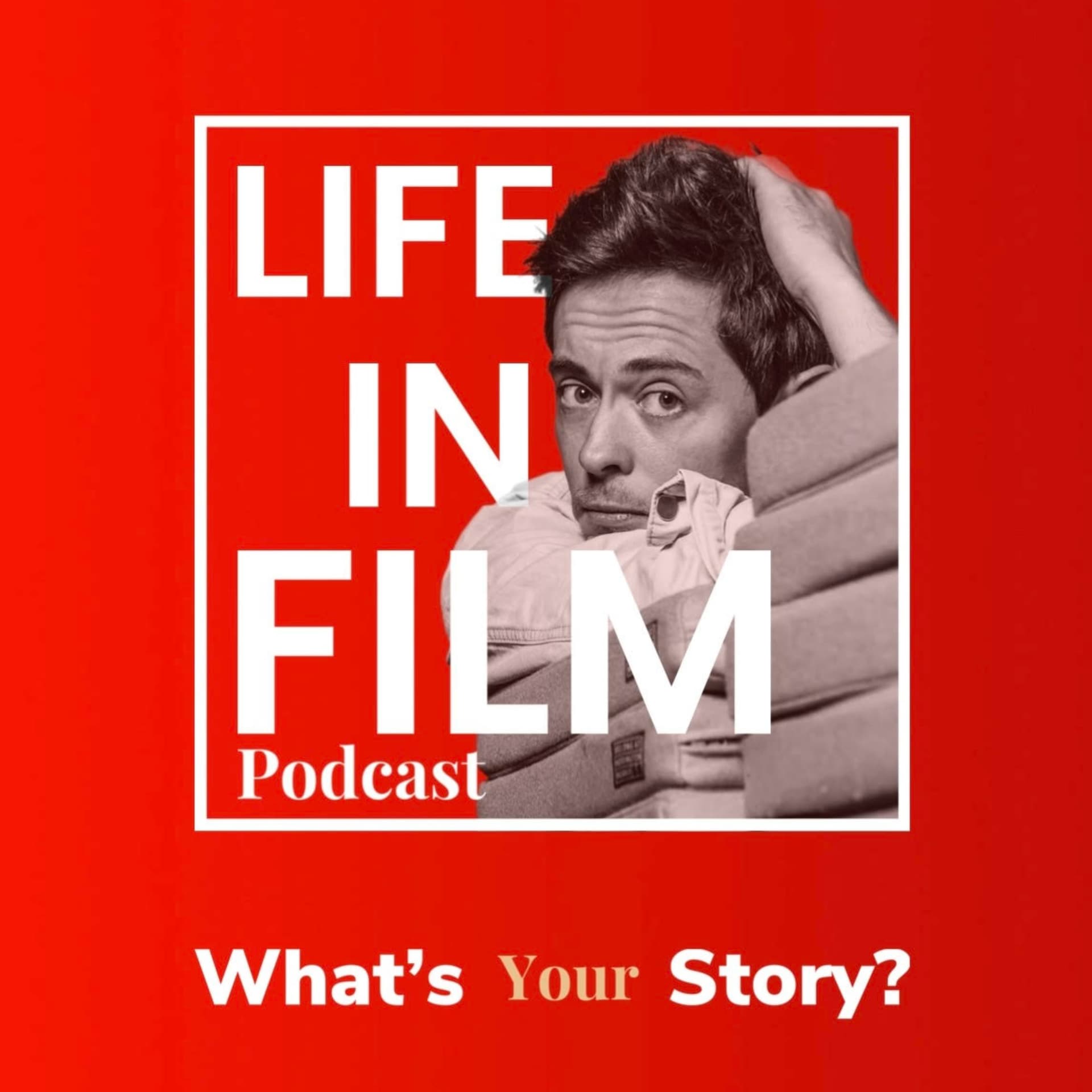 LIFE IN FILM - Podcasts