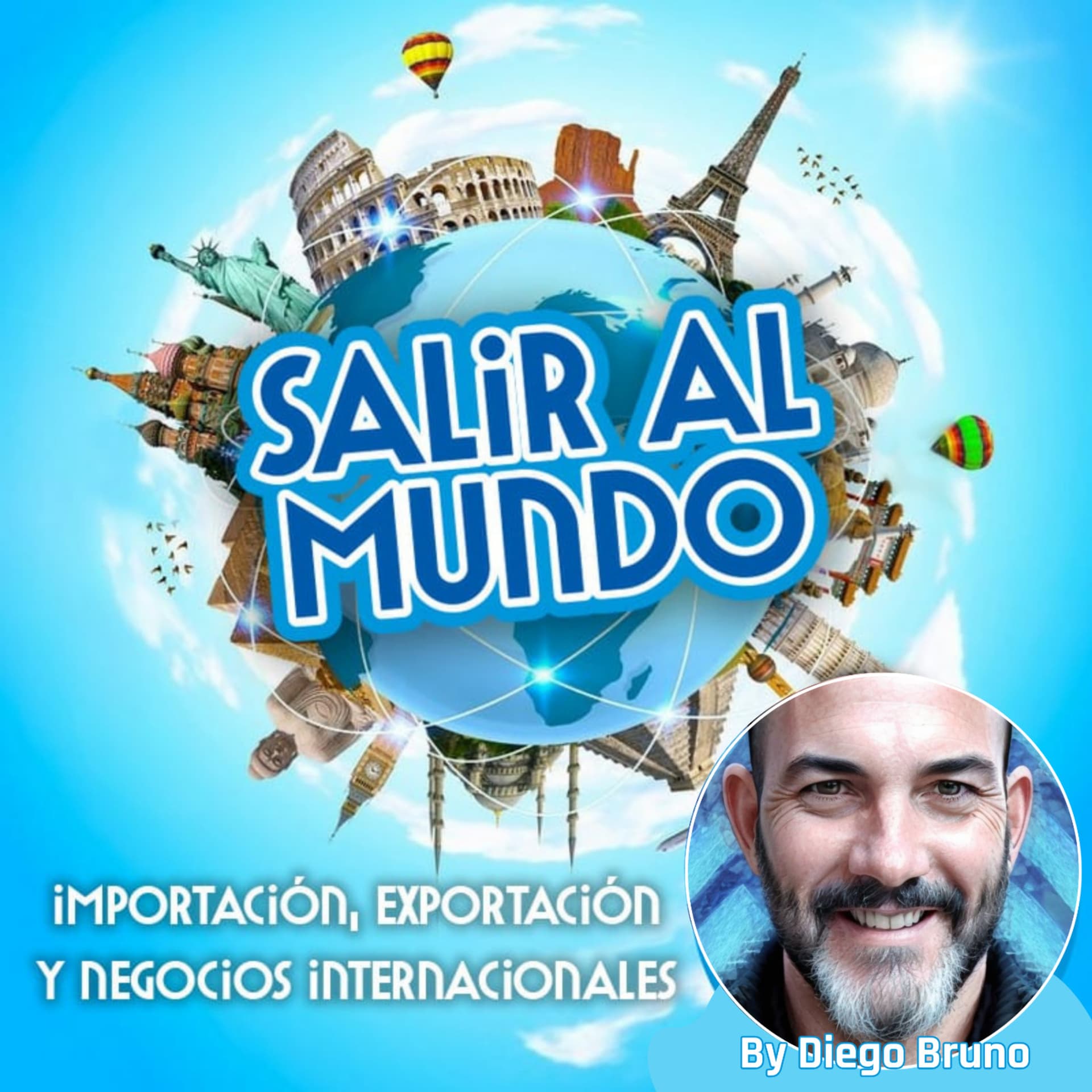 Diego Bruno / Salir al Mundo!! - Importación & Exportación - Podcasts