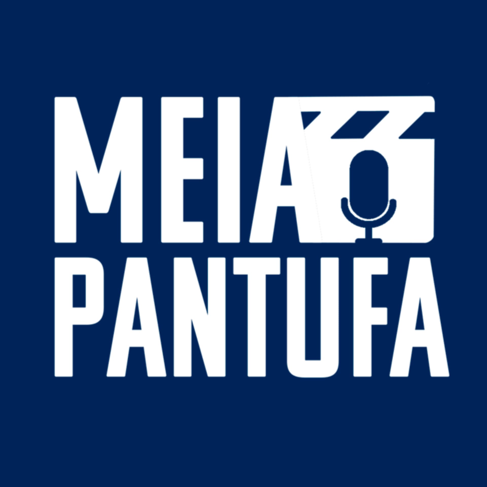 Meia Pantufa - Podcasts
