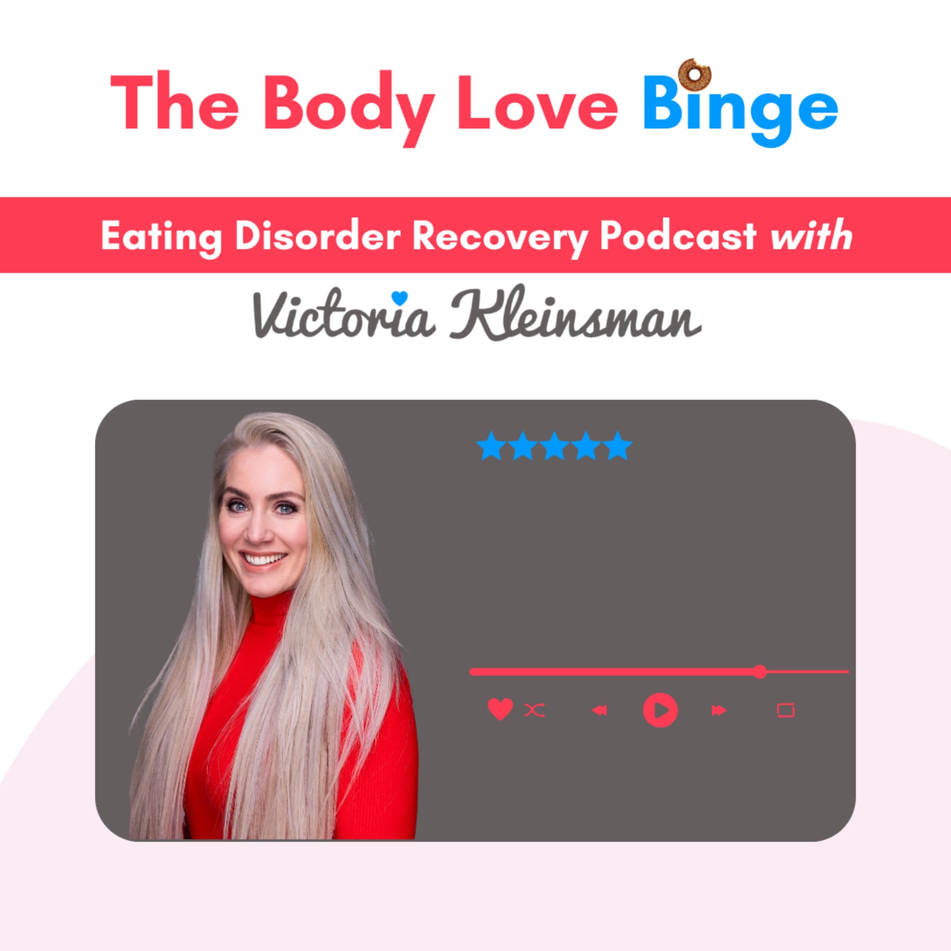 The Body Love Binge - Eating Disorder Recovery Podcast - Podcasts
