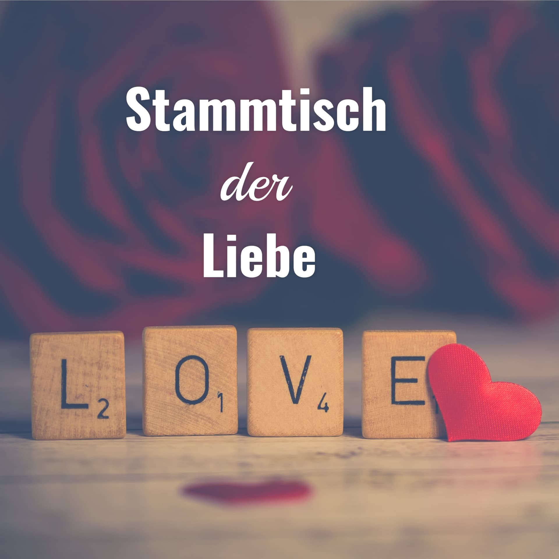 Stammtisch der Liebe - Podcasts