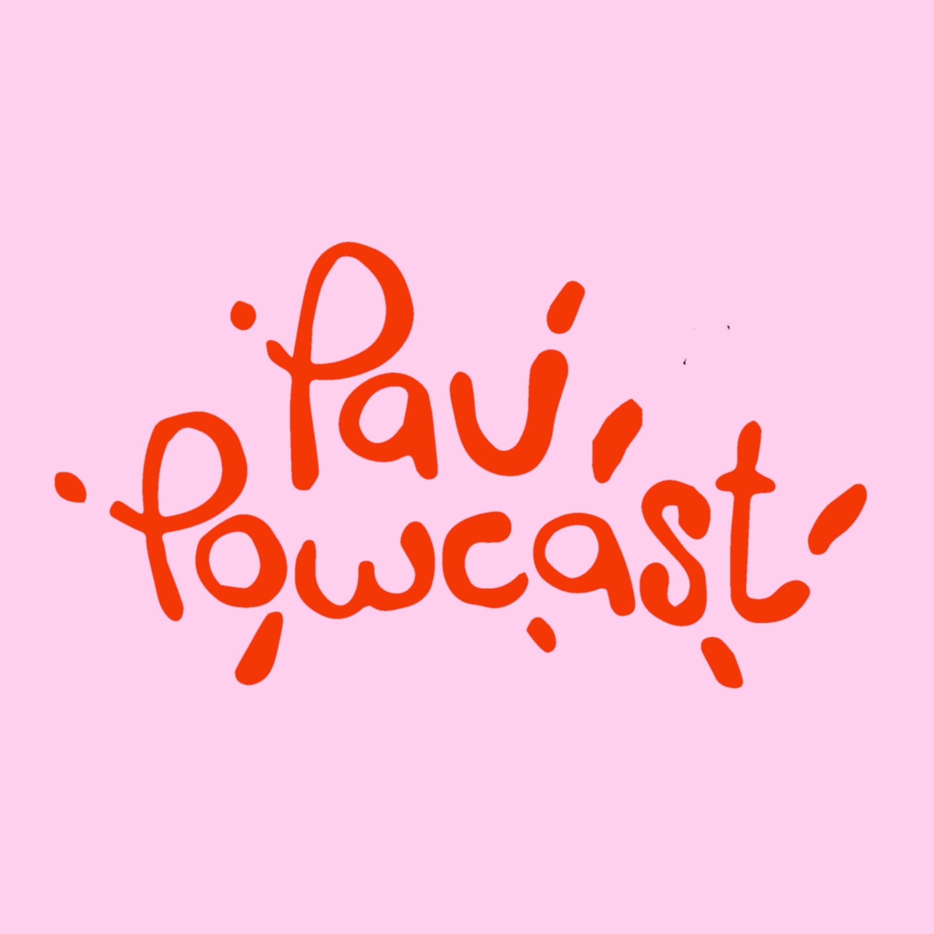 PauPowcast - Podcasts
