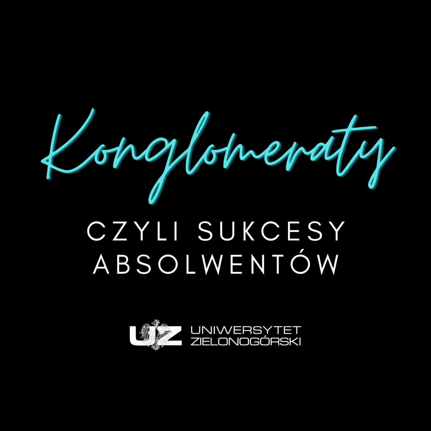 Konglomeraty, czyli sukcesy absolwentów - Podcasts