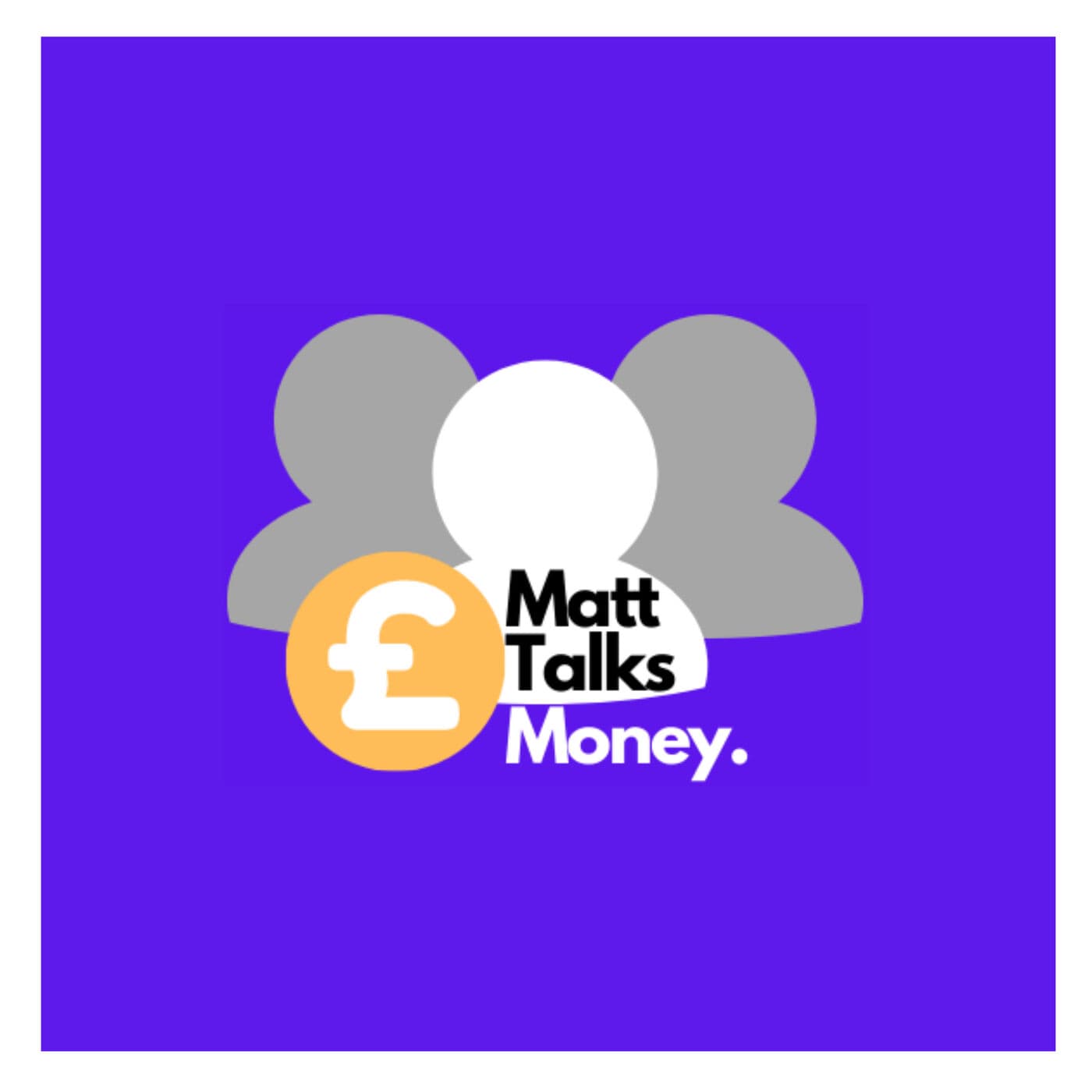 Matt Talks Money. - Podcasts