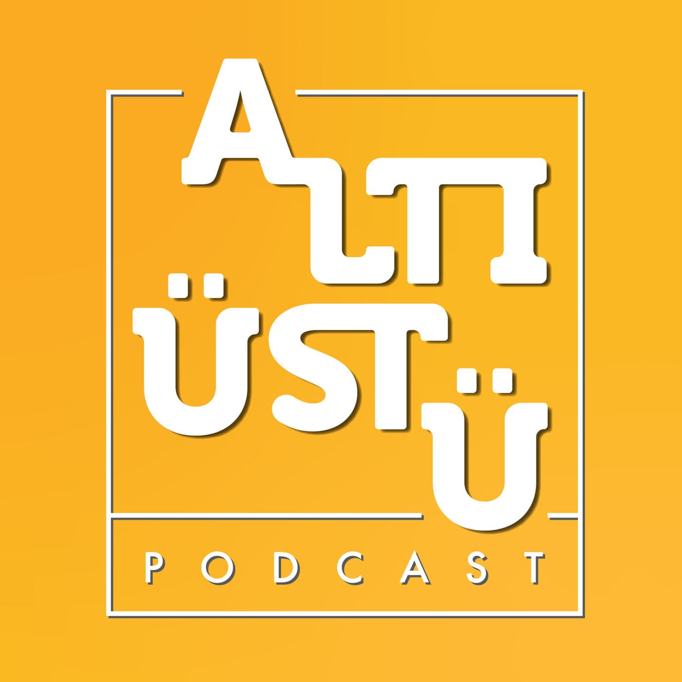 Altı Üstü Podcast - Podcasts