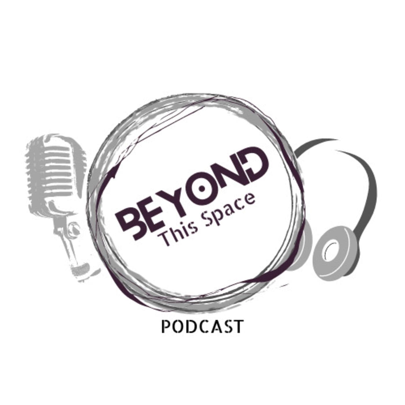 Beyond This Space - Podcasts