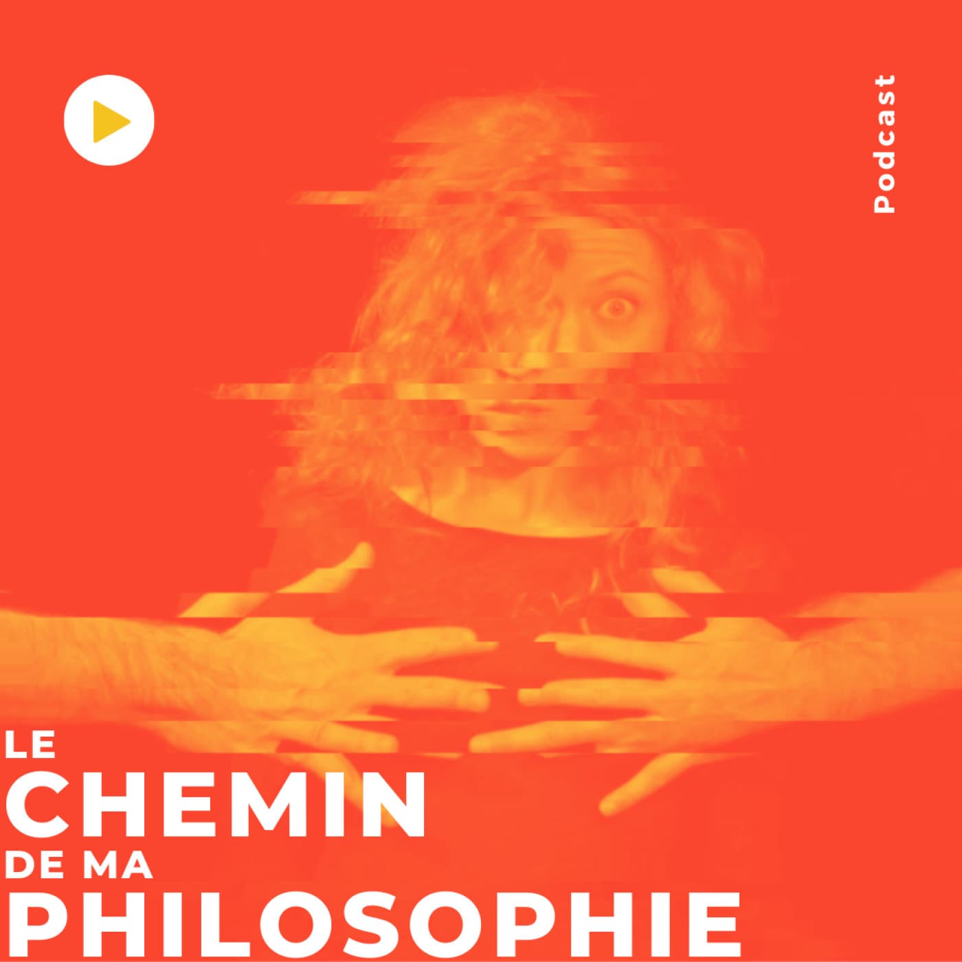 Le chemin de ma philosophie - Podcasts