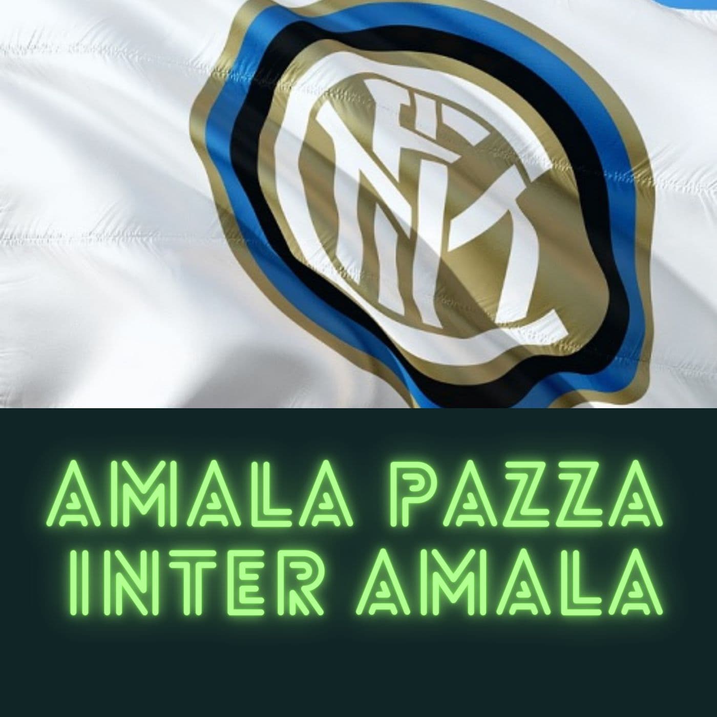 Amala Pazza Inter Amala - Podcasts