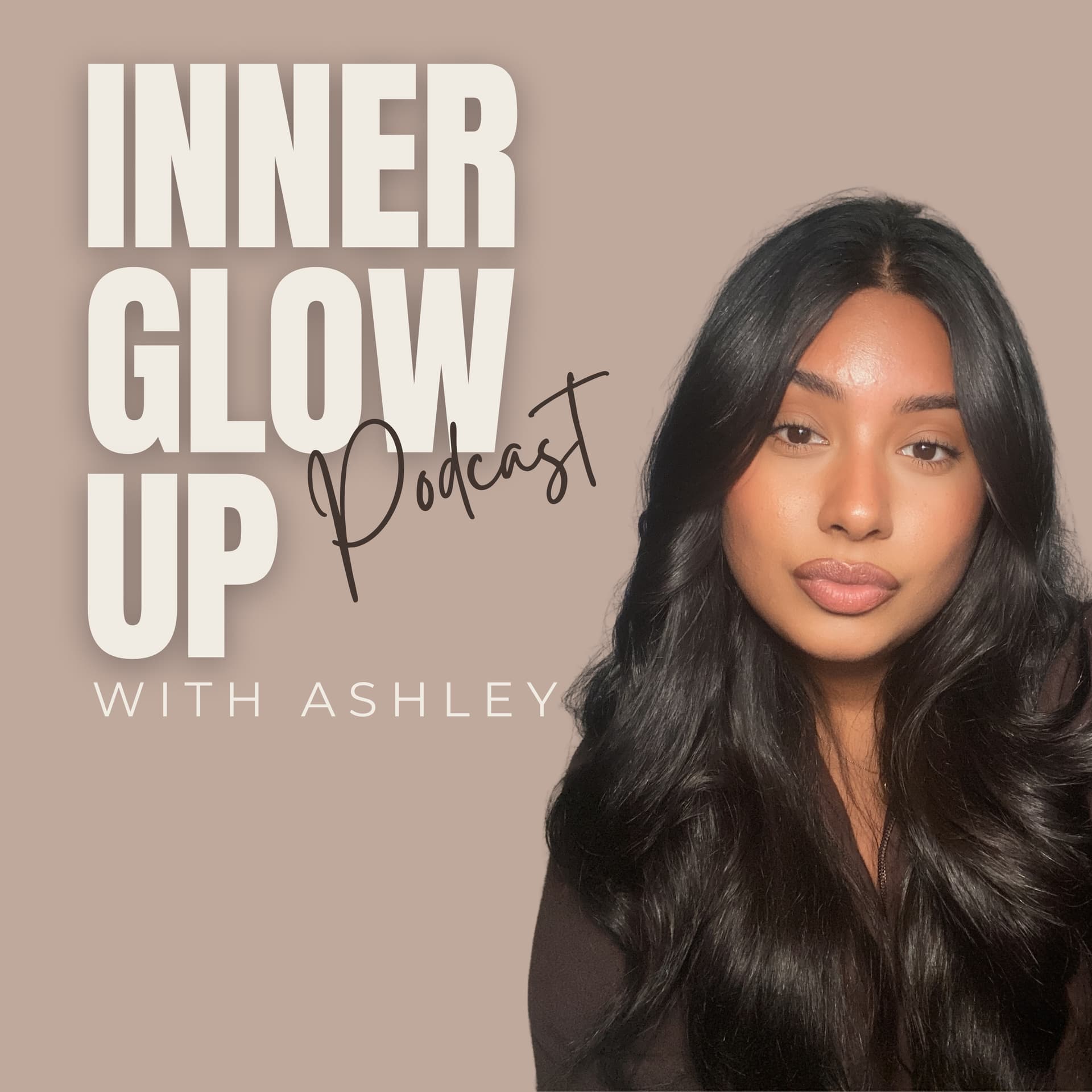 Inner Glow Up with Ashley - Podcasts