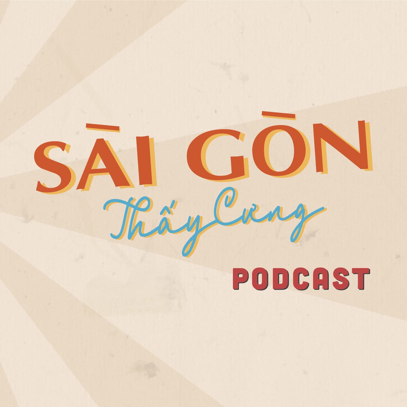 Sài Gòn Thấy Cưng - Podcasts