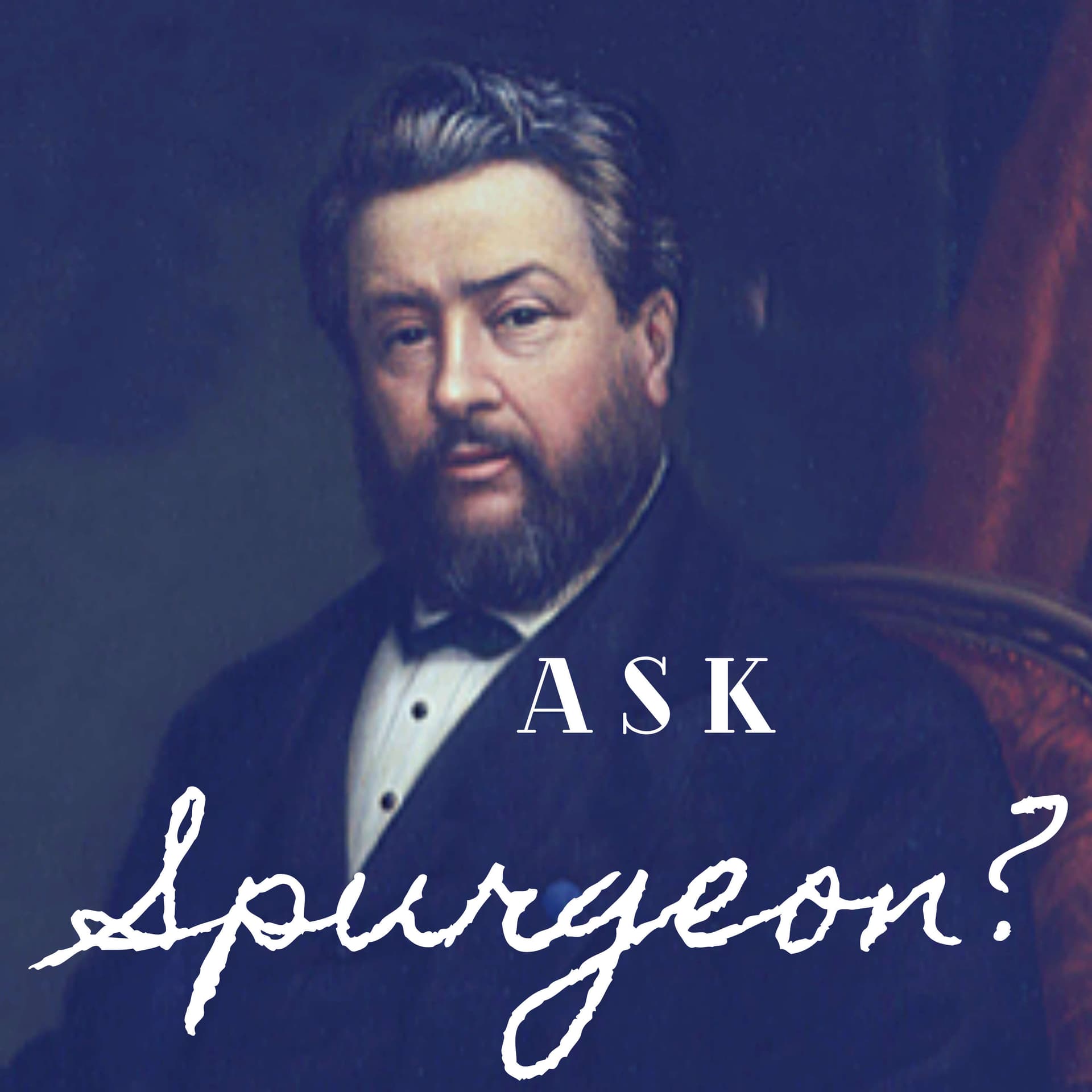 Ask Spurgeon - Podcasts