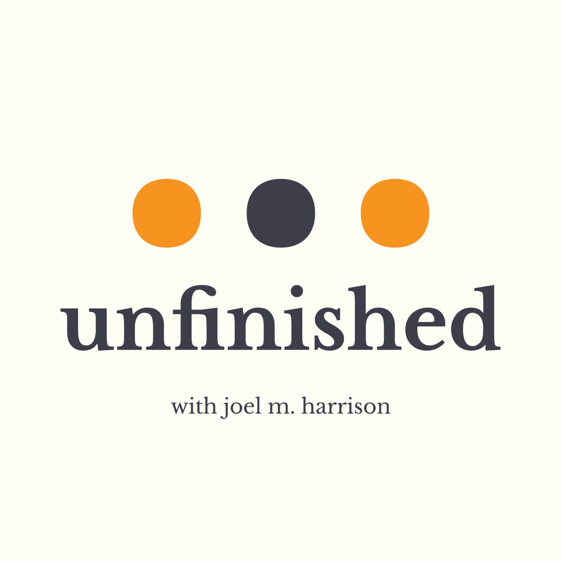 Unfinished - Podcasts
