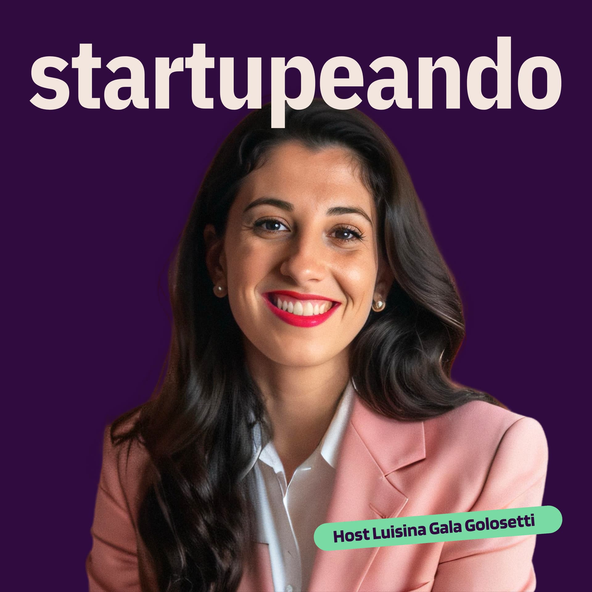 Startupeando: Aprendizajes para Startups. - Podcasts