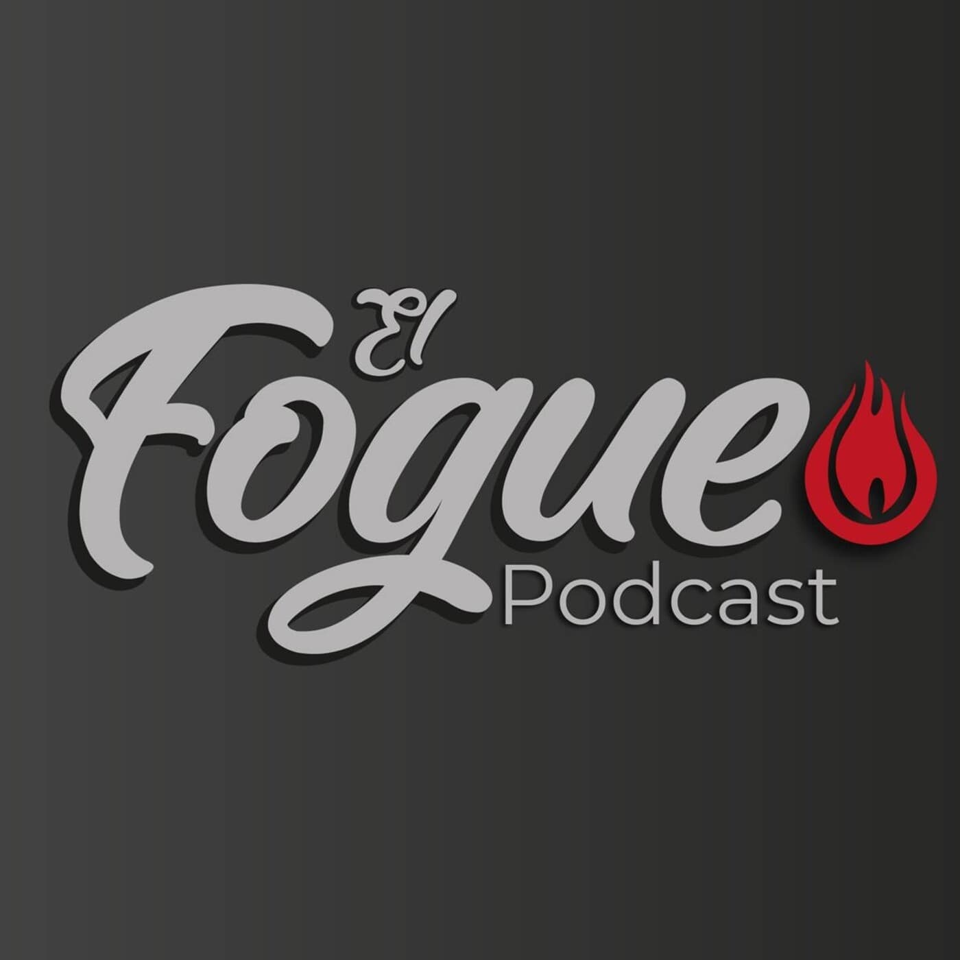 El Fogueo Podcast - Podcasts