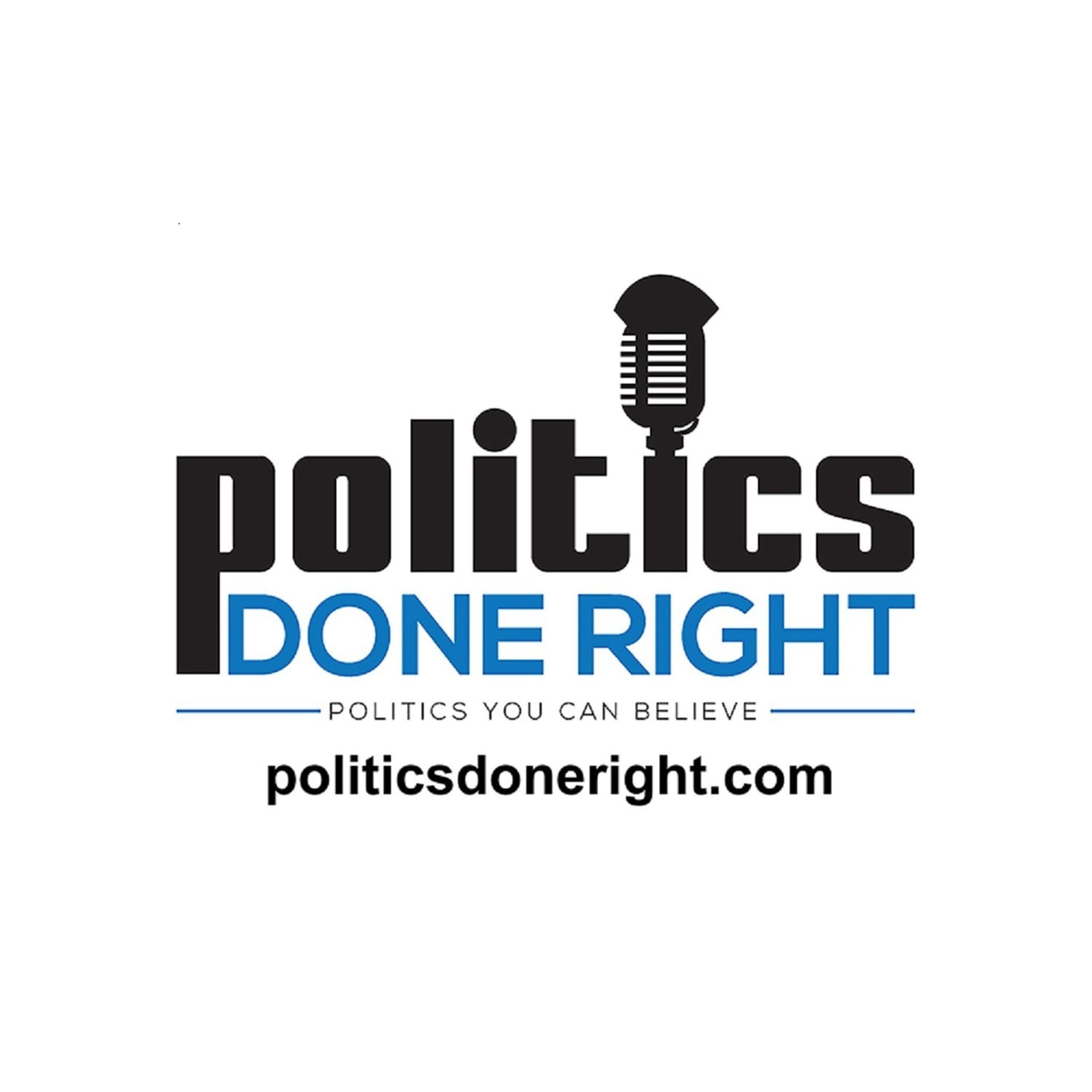 Politics Done Right - Podcasts