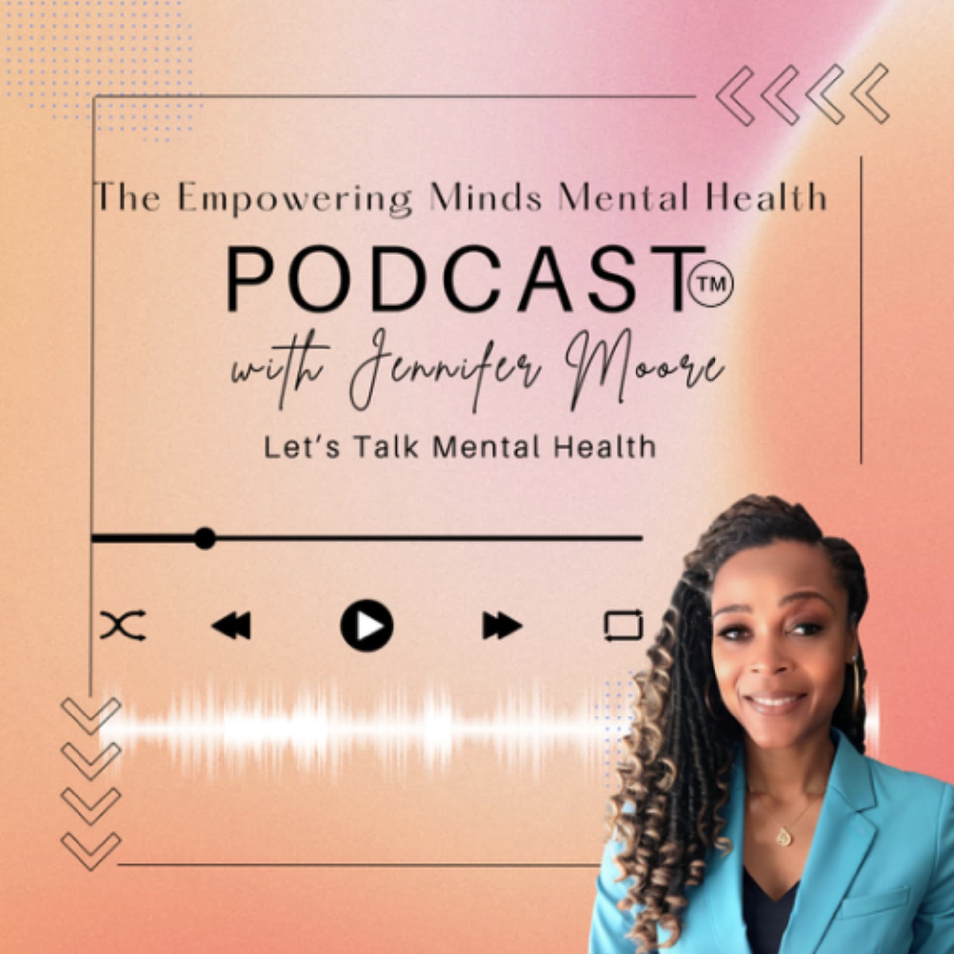 The Empowering Minds Mental Health™ Podcast - Podcasts