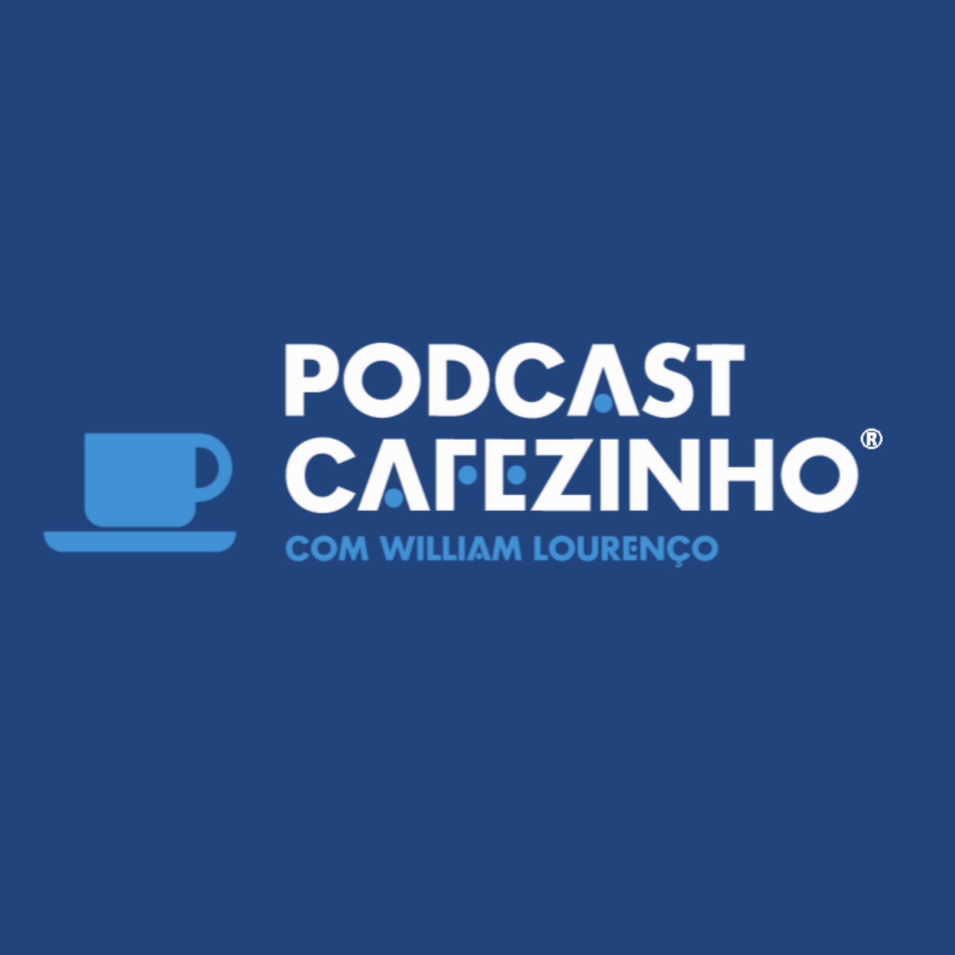 Podcast Cafezinho com William Lourenço® - Podcasts