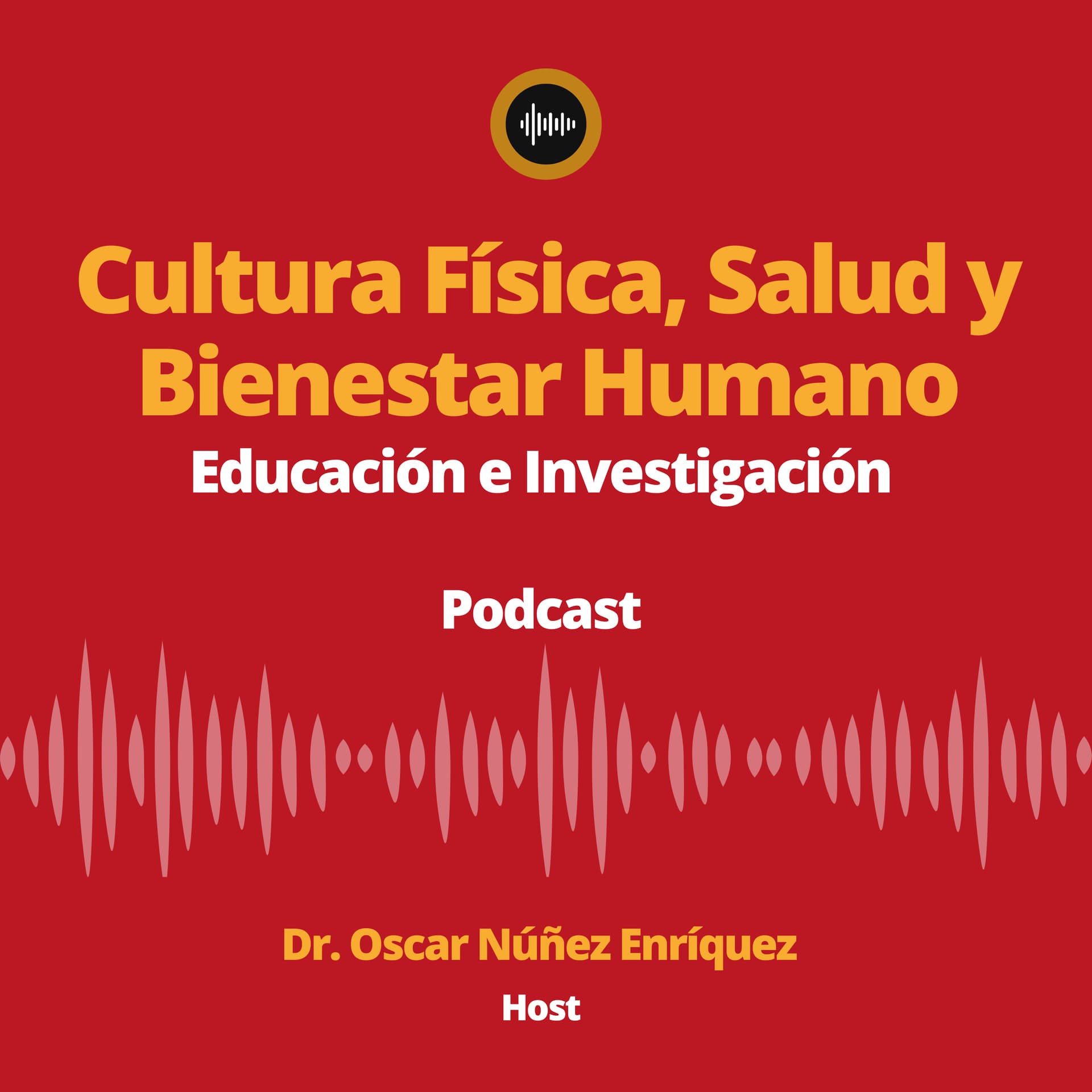 Cultura Física, Salud y Bienestar Humano: Educación e Investigación - Podcasts