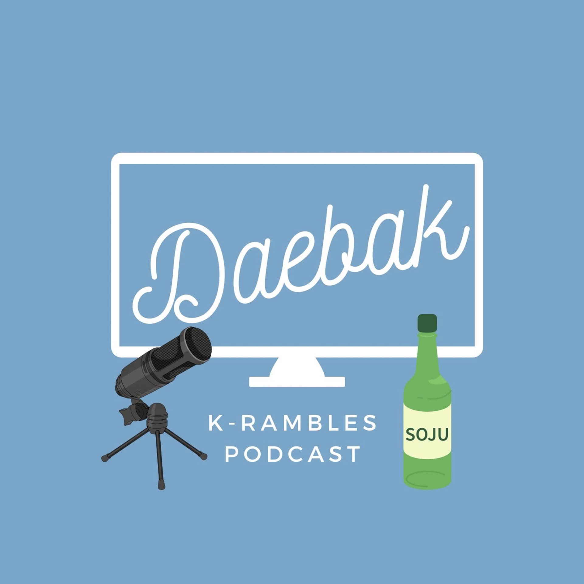 Daebak K-Rambles Podcast: Kdrama Reviews - Podcasts