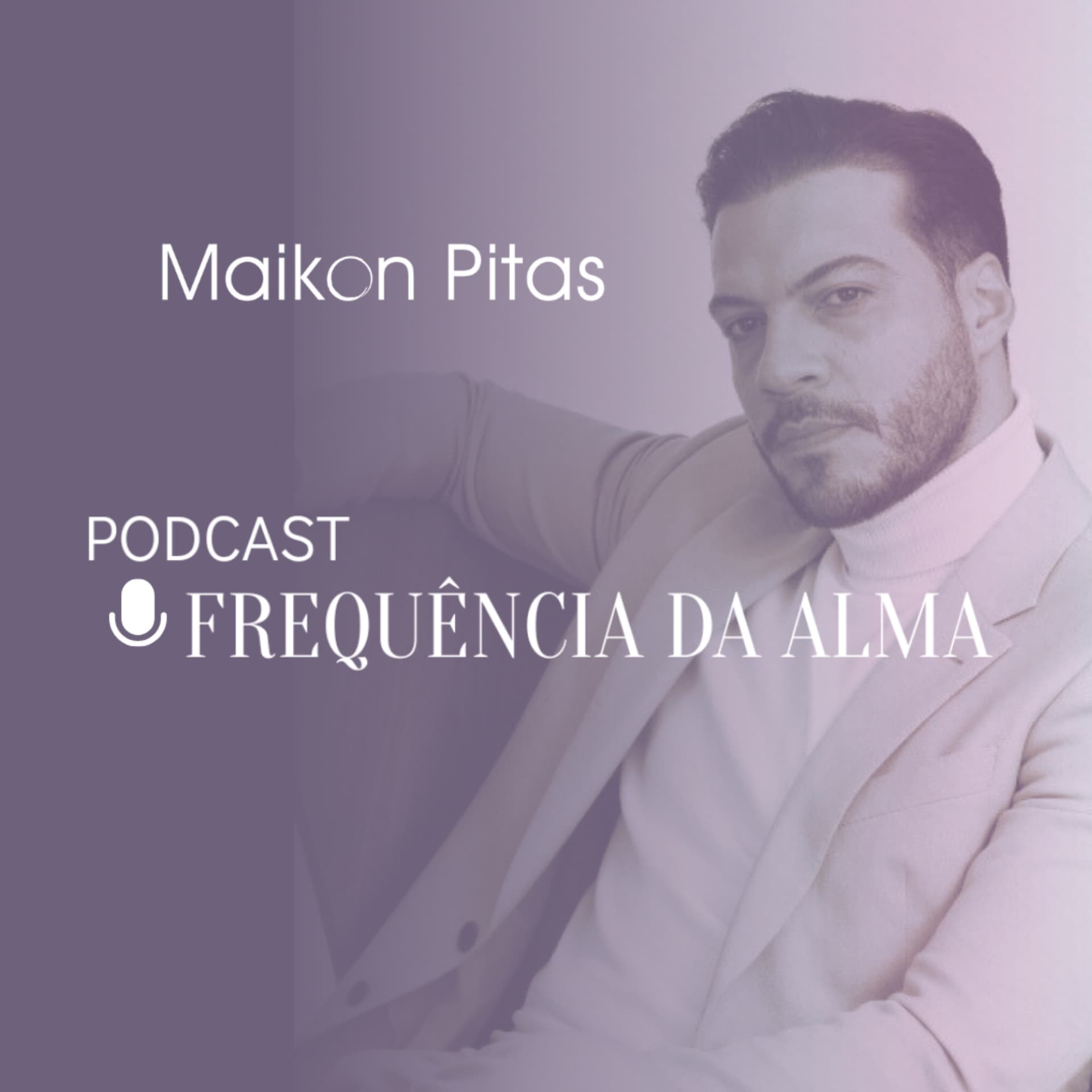 Maikon Pitas - Podcasts