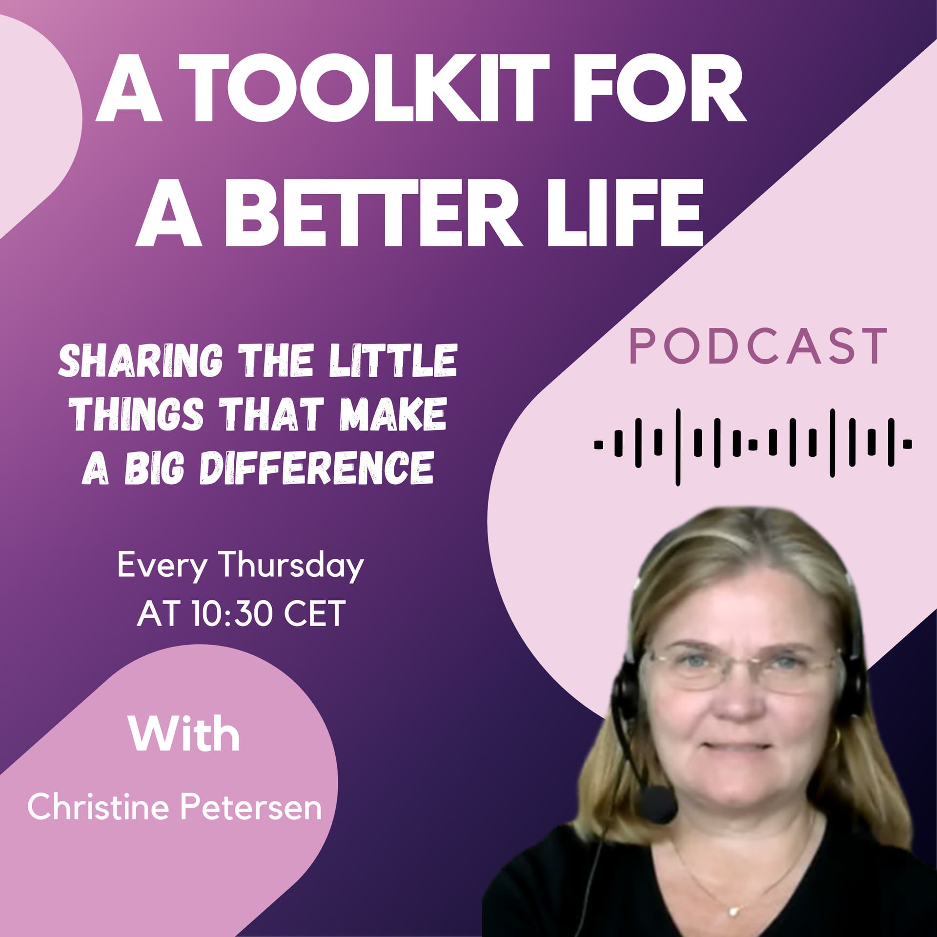 A Toolkit for a Better Life - Podcasts