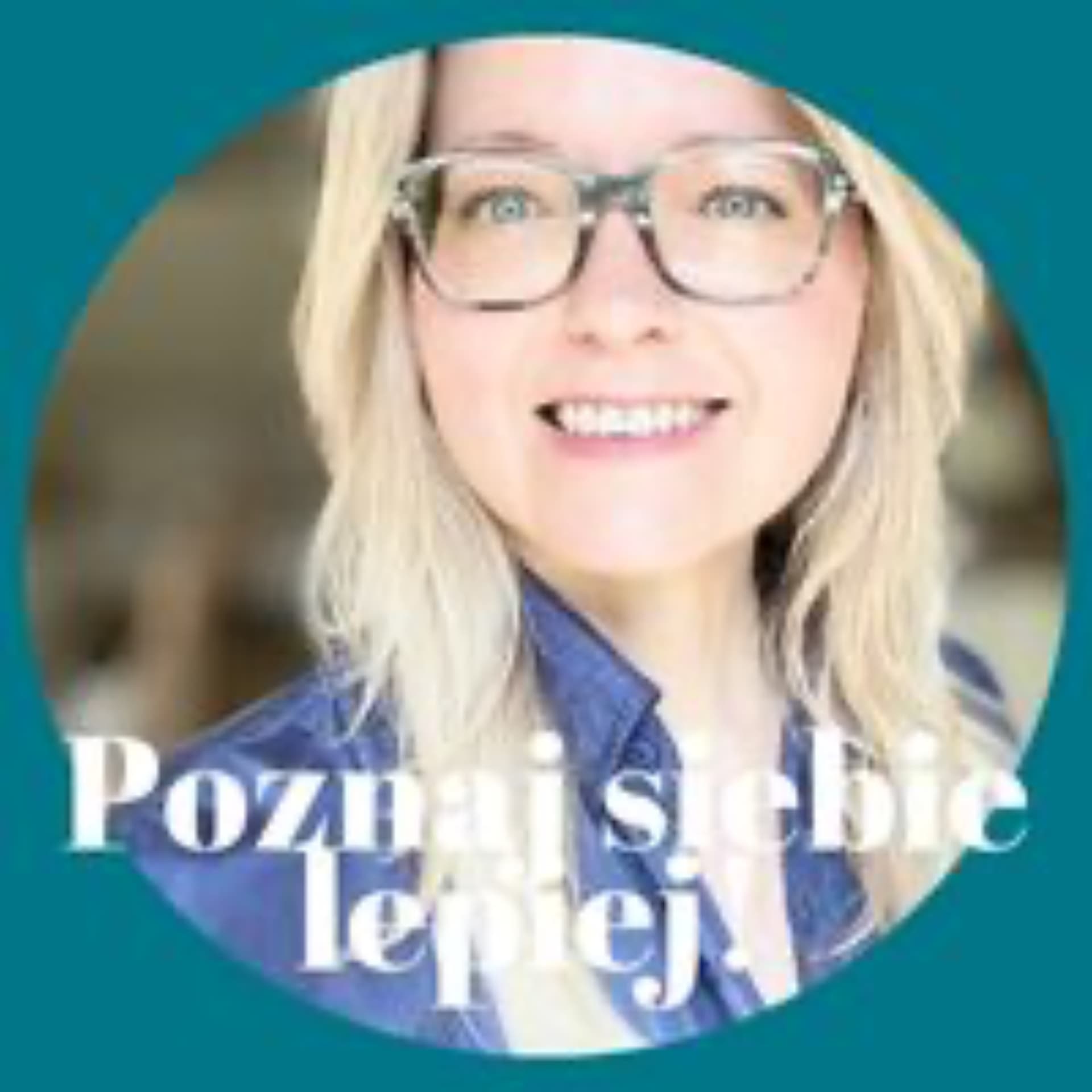 Poznaj siebie lepiej! - Podcasts