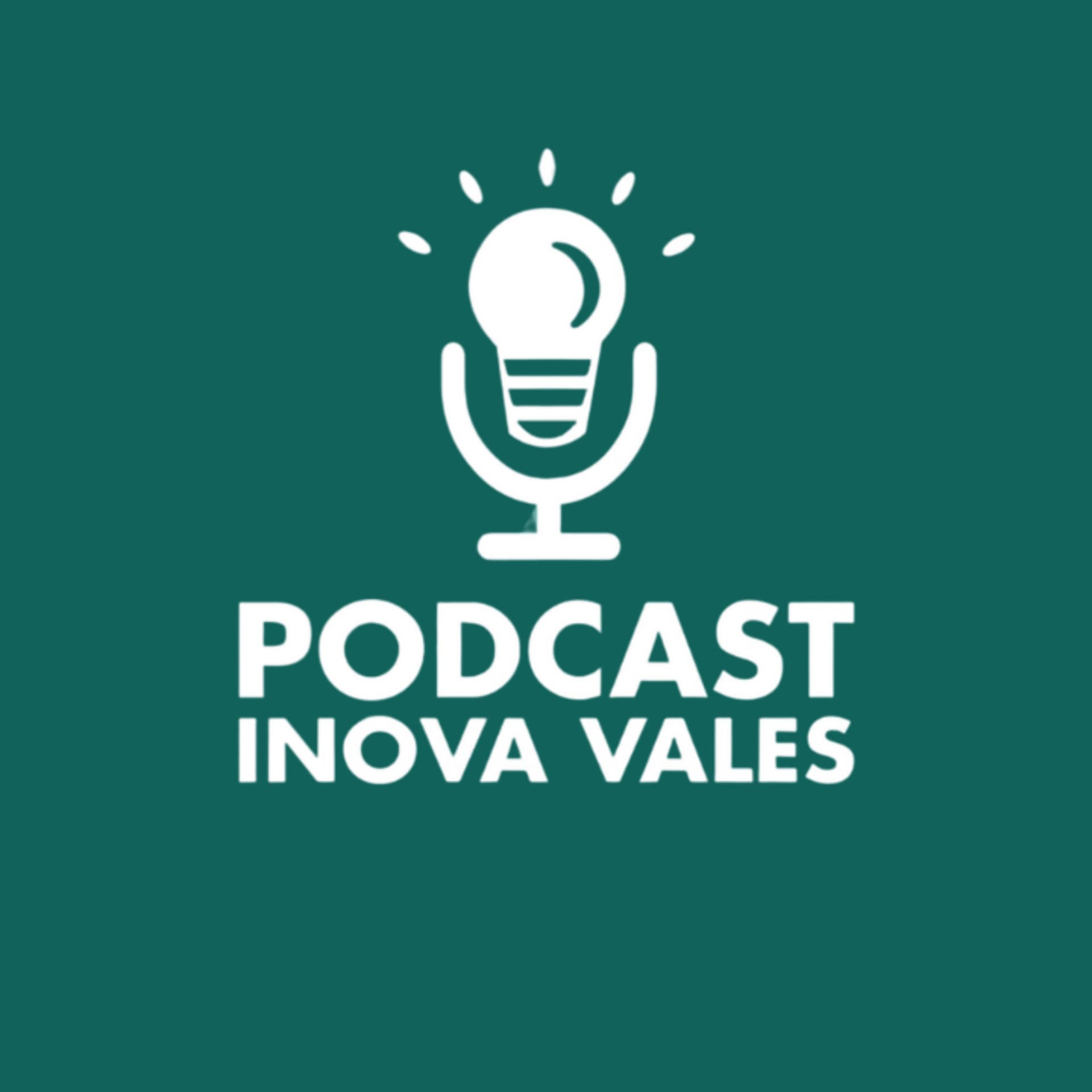 Inova Vales - Podcasts