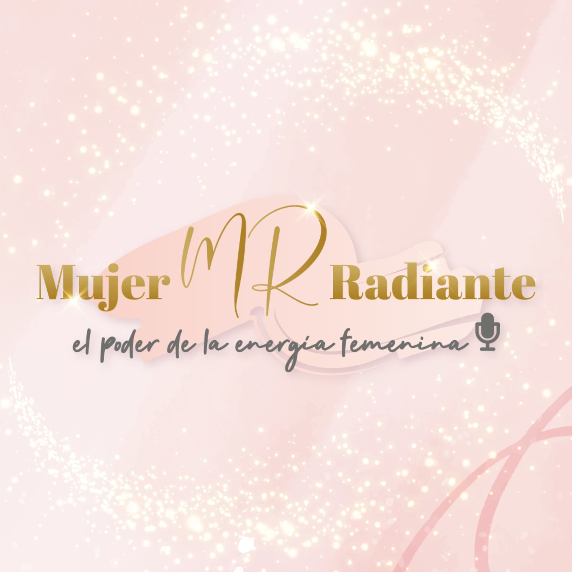Soy Mujer Radiante - Podcasts