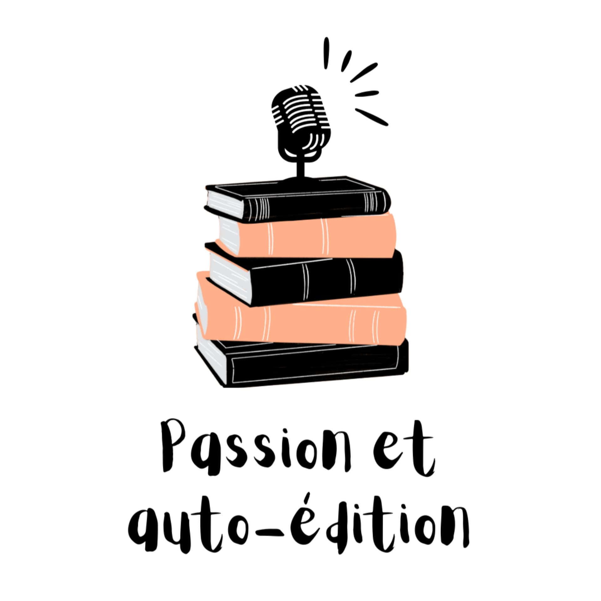 Passion et auto-édition - Podcasts
