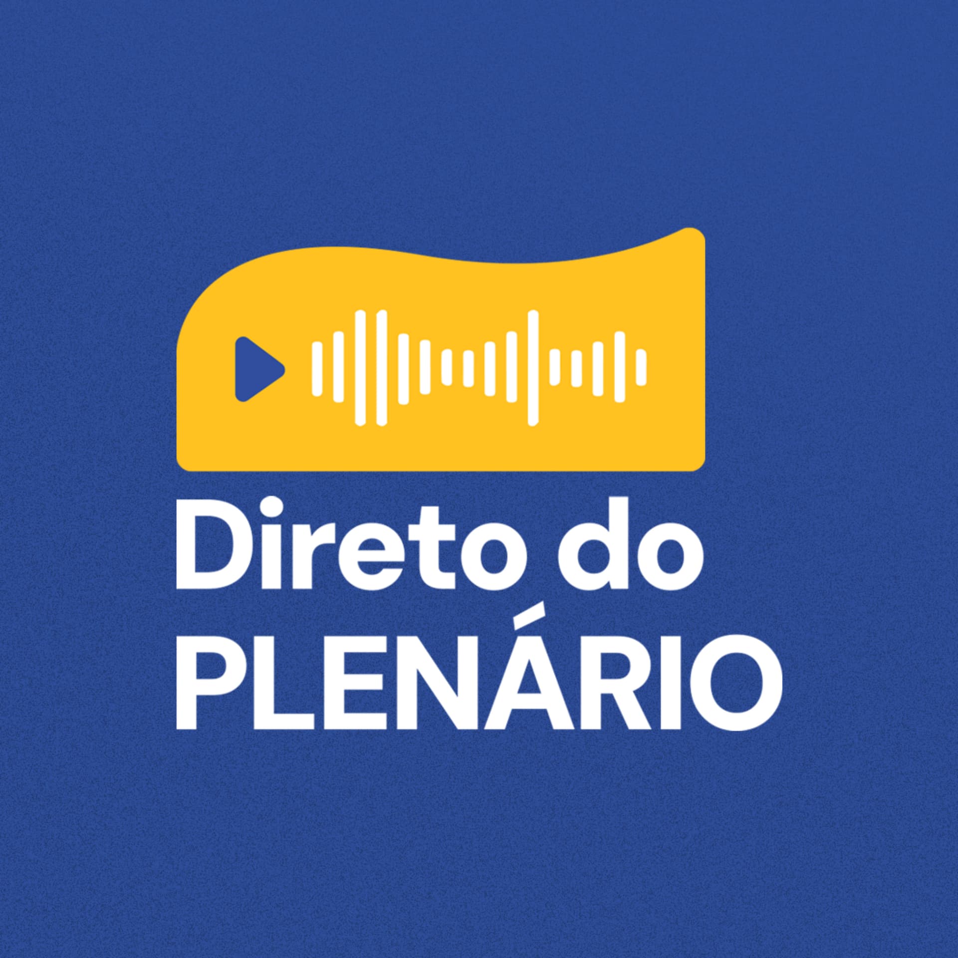 Direto do Plenário - Podcasts