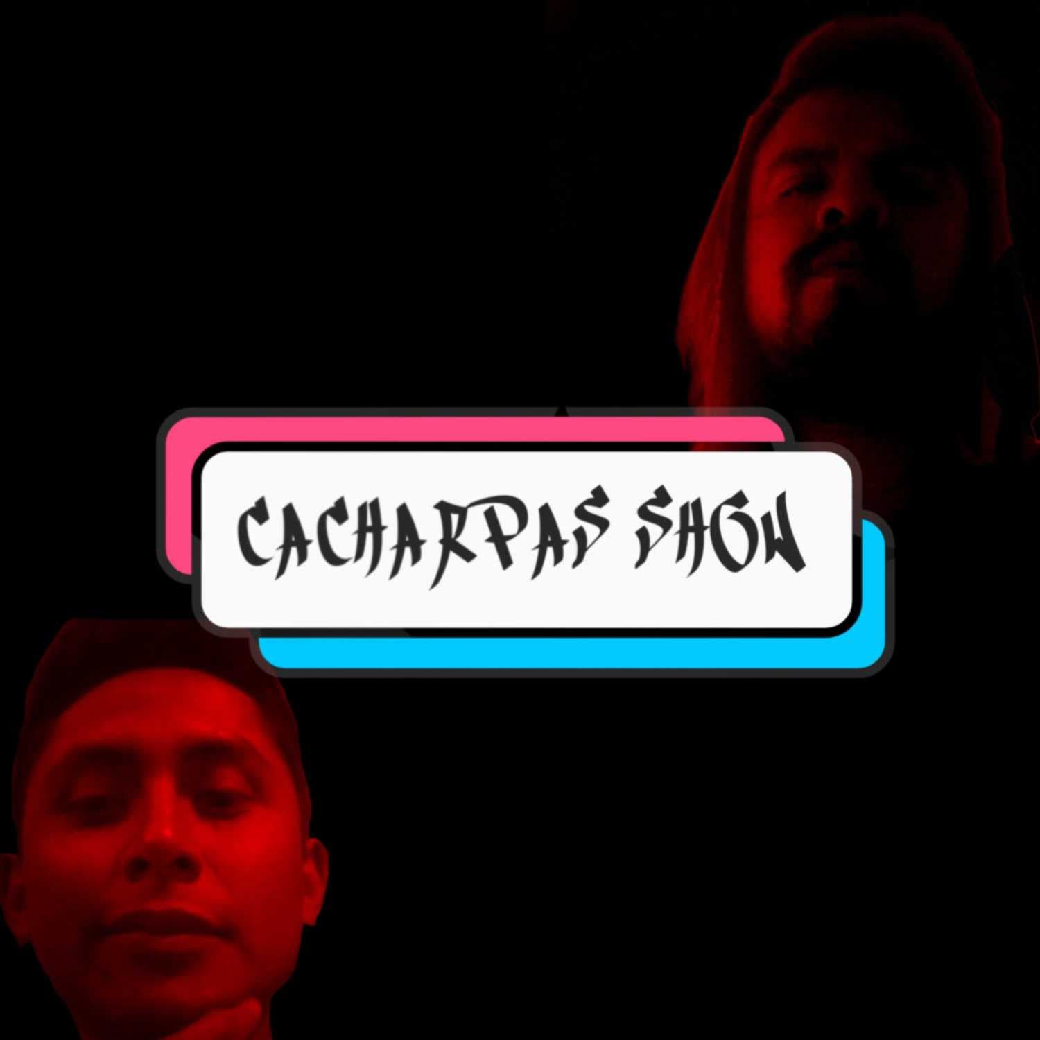 Cacharpas Show - Podcasts