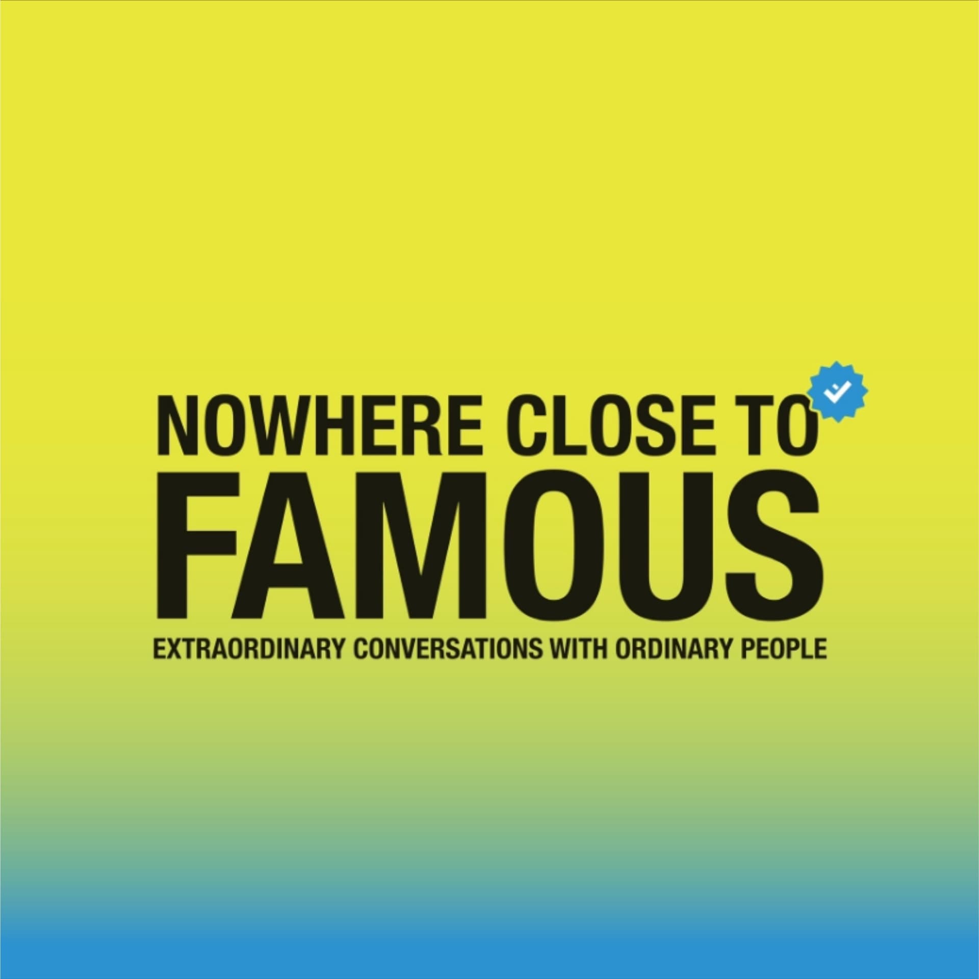 Nowhere Close To Famous - Podcasts