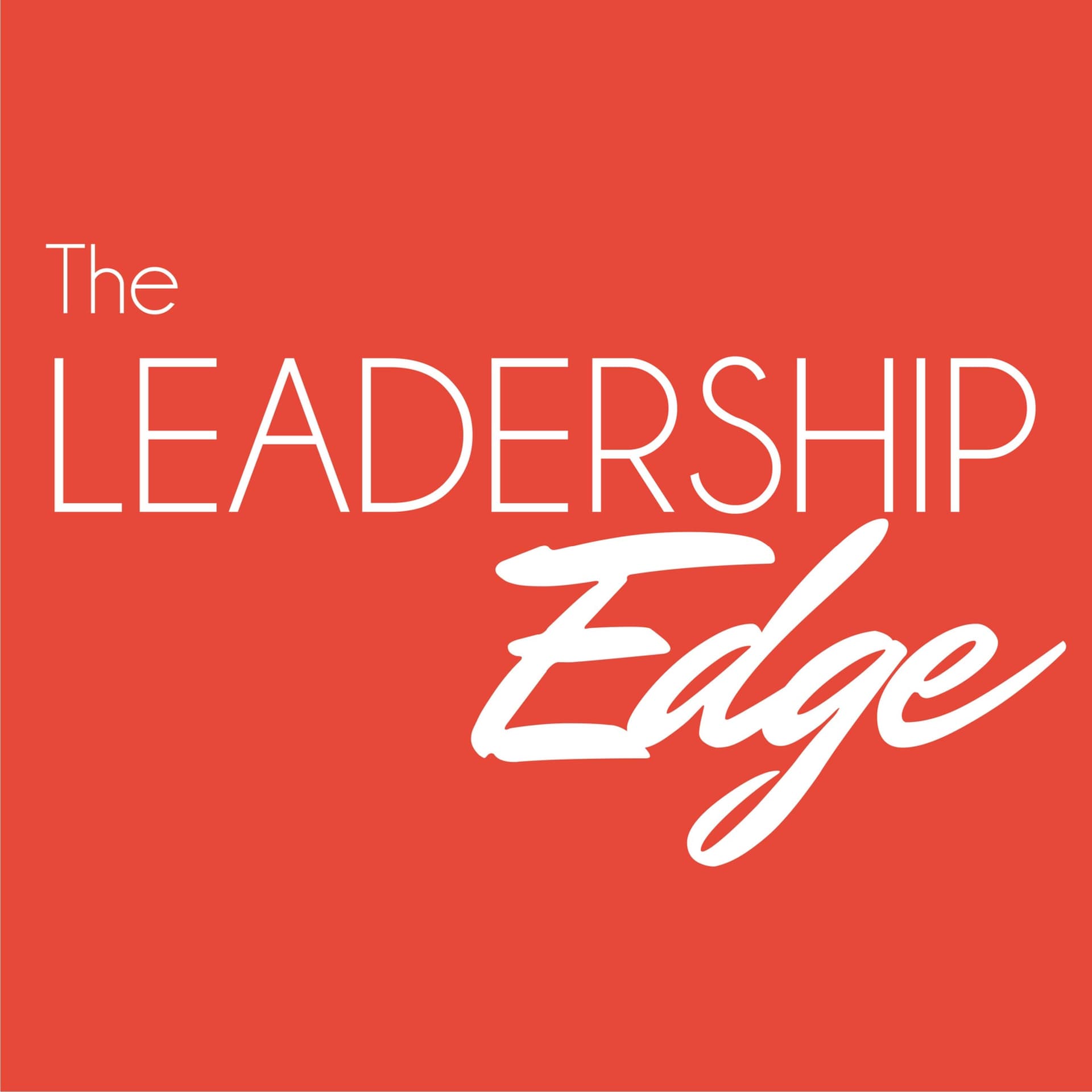The Leadership Edge - Podcasts