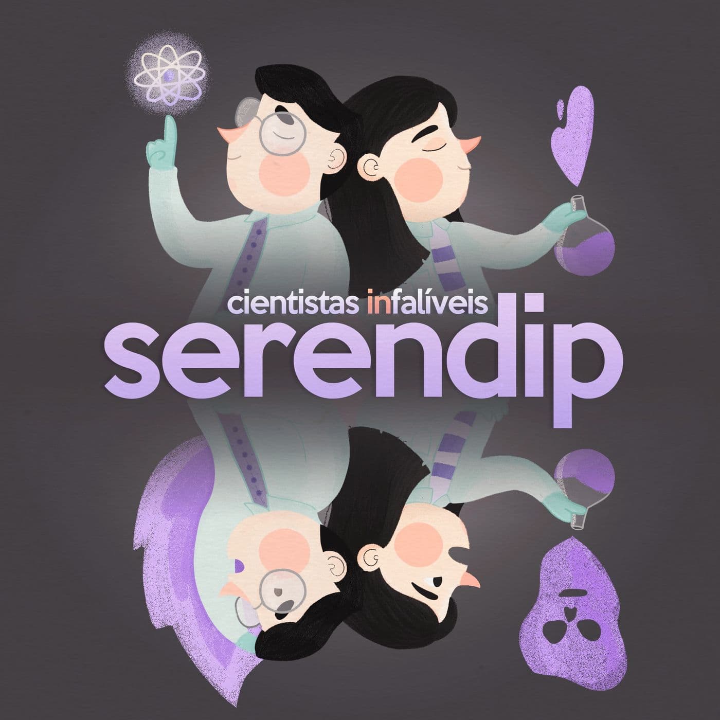 Serendip - Cientistas (in)falíveis - Podcasts