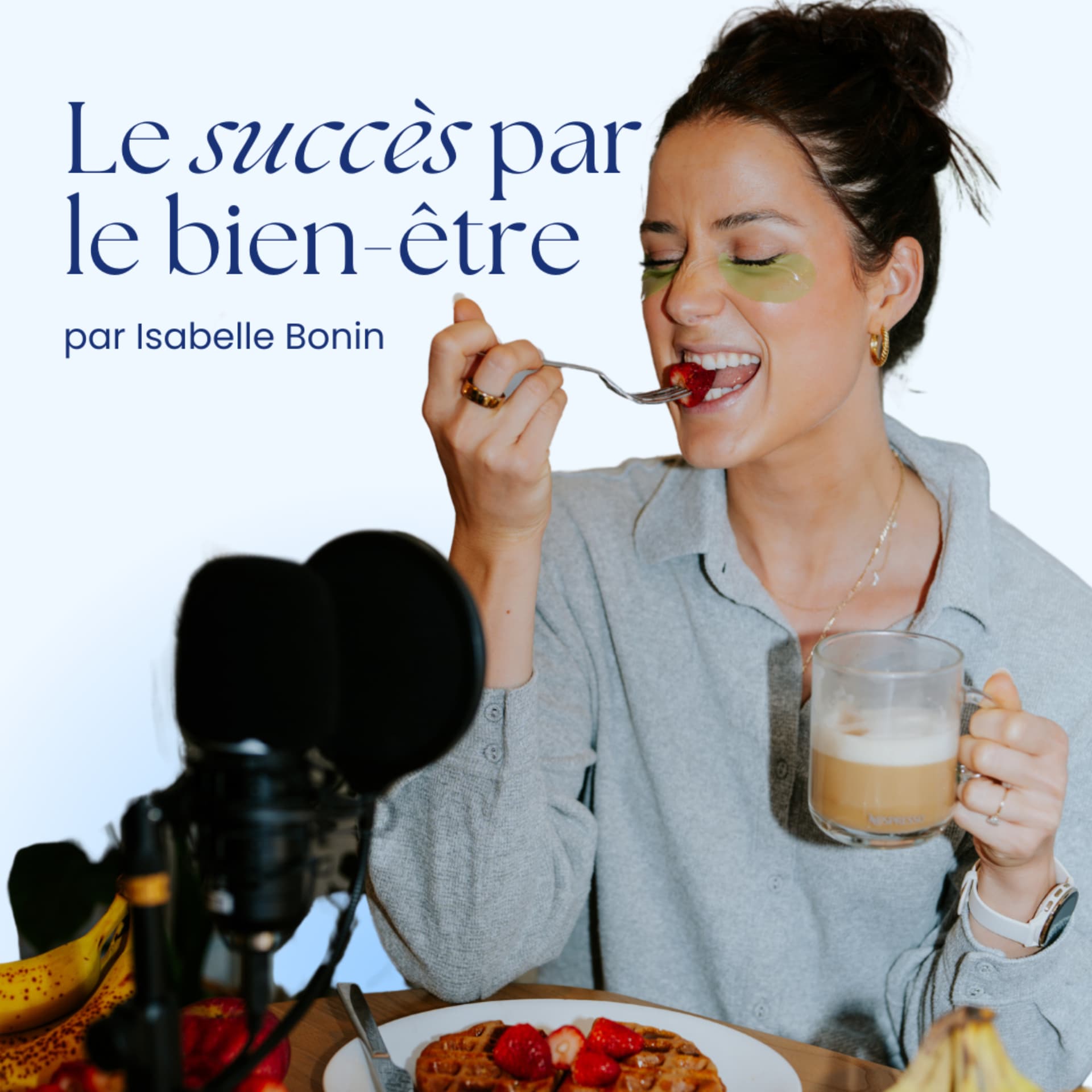 Le succès par le bien-être par Isabelle Bonin - Podcasts