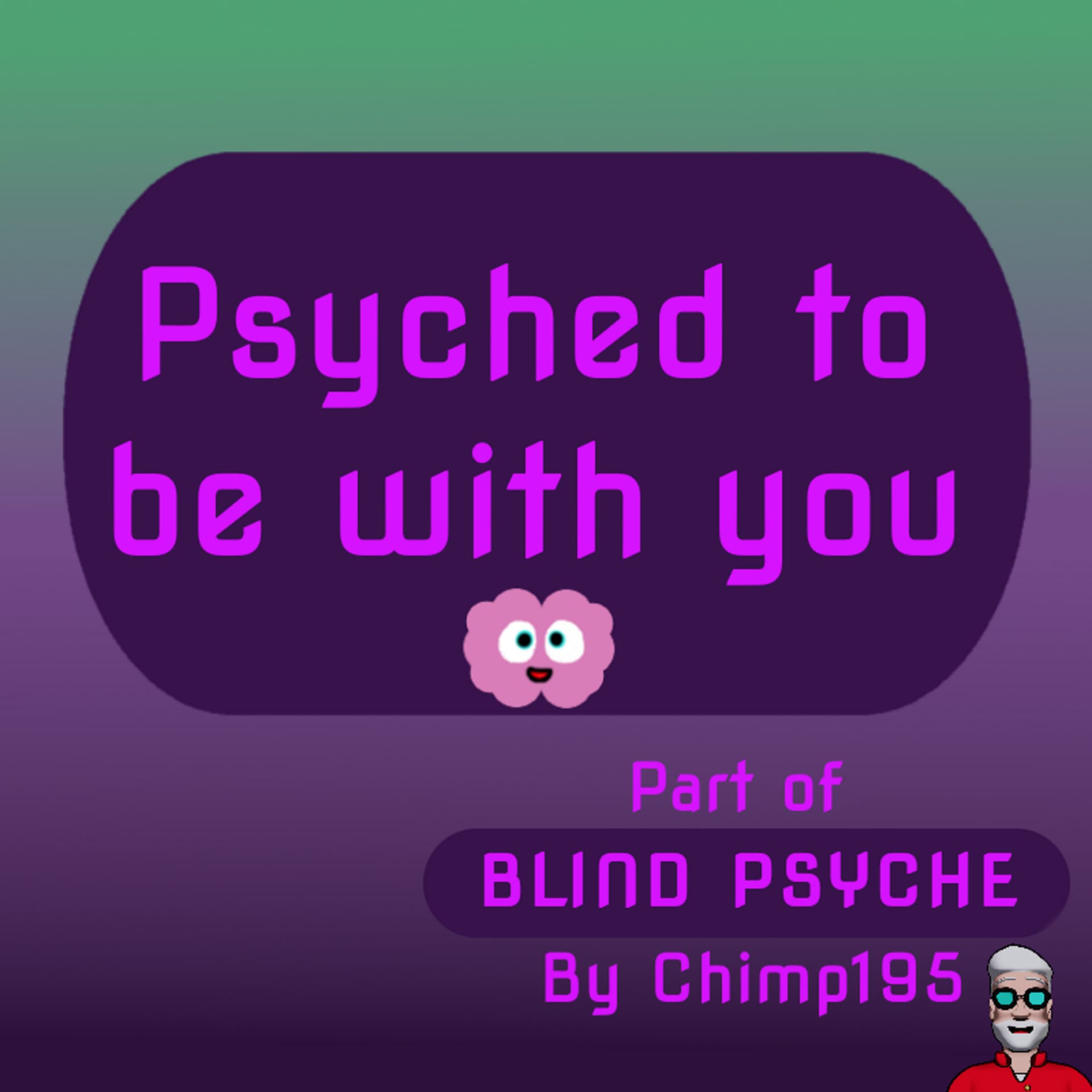 Psyched To Be With You! - Podcasts